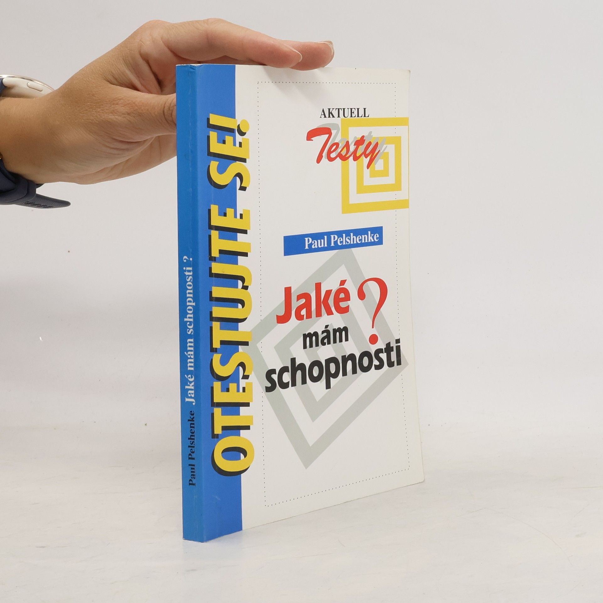 Paul Pelshenke Jaké mám schopnosti?