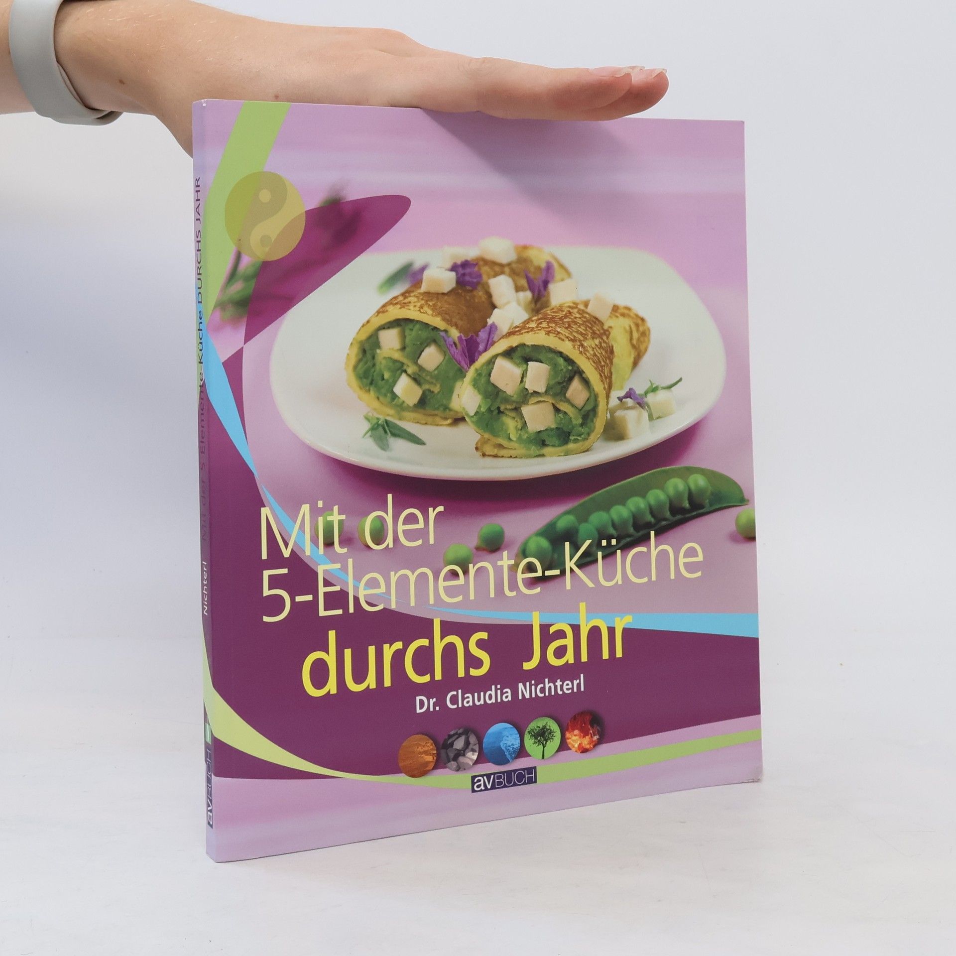 Claudia Nichterl Mit der 5-Elemente-Küche durchs Jahr