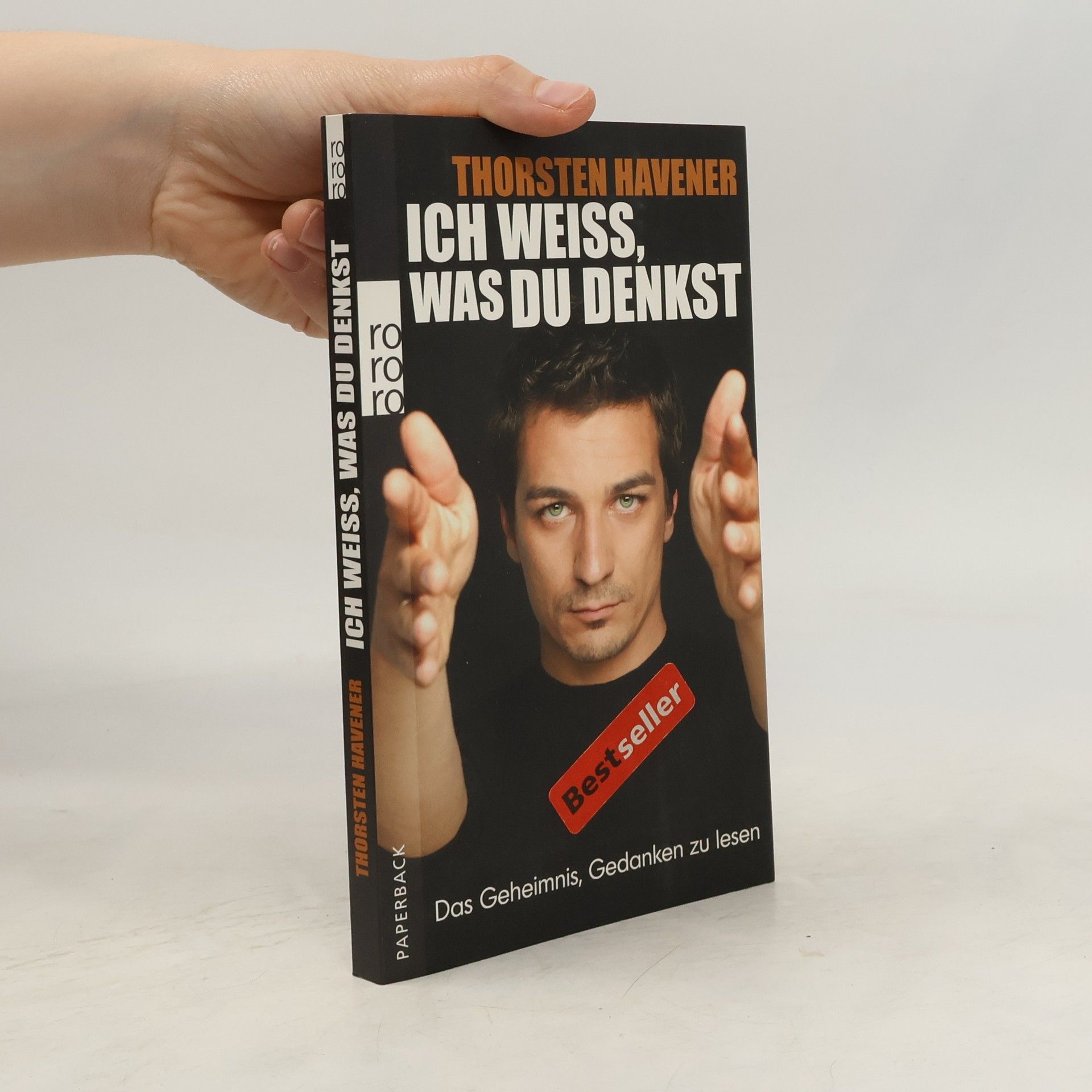 Thorsten Havener Ich weiss, was du denkst. Das Geheimnis, Gedanken zu lesen