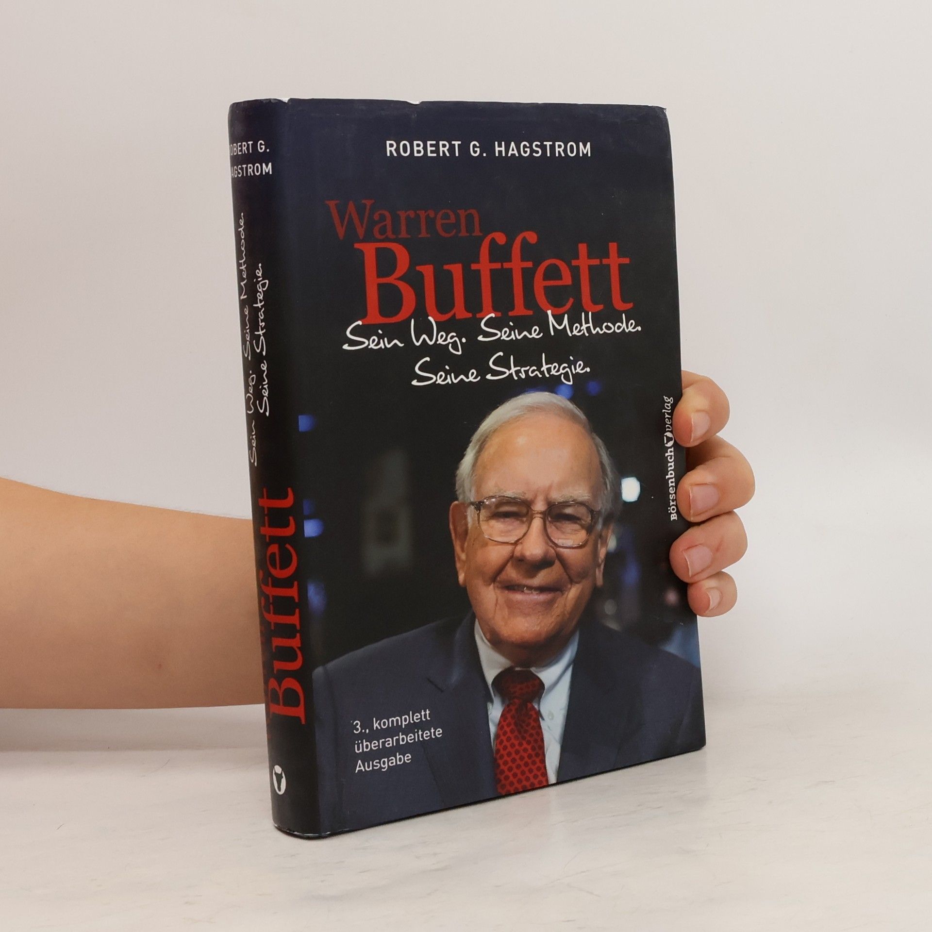Robert G. Hagstrom Warren Buffett: sein Weg, seine Methode, seine Strategie