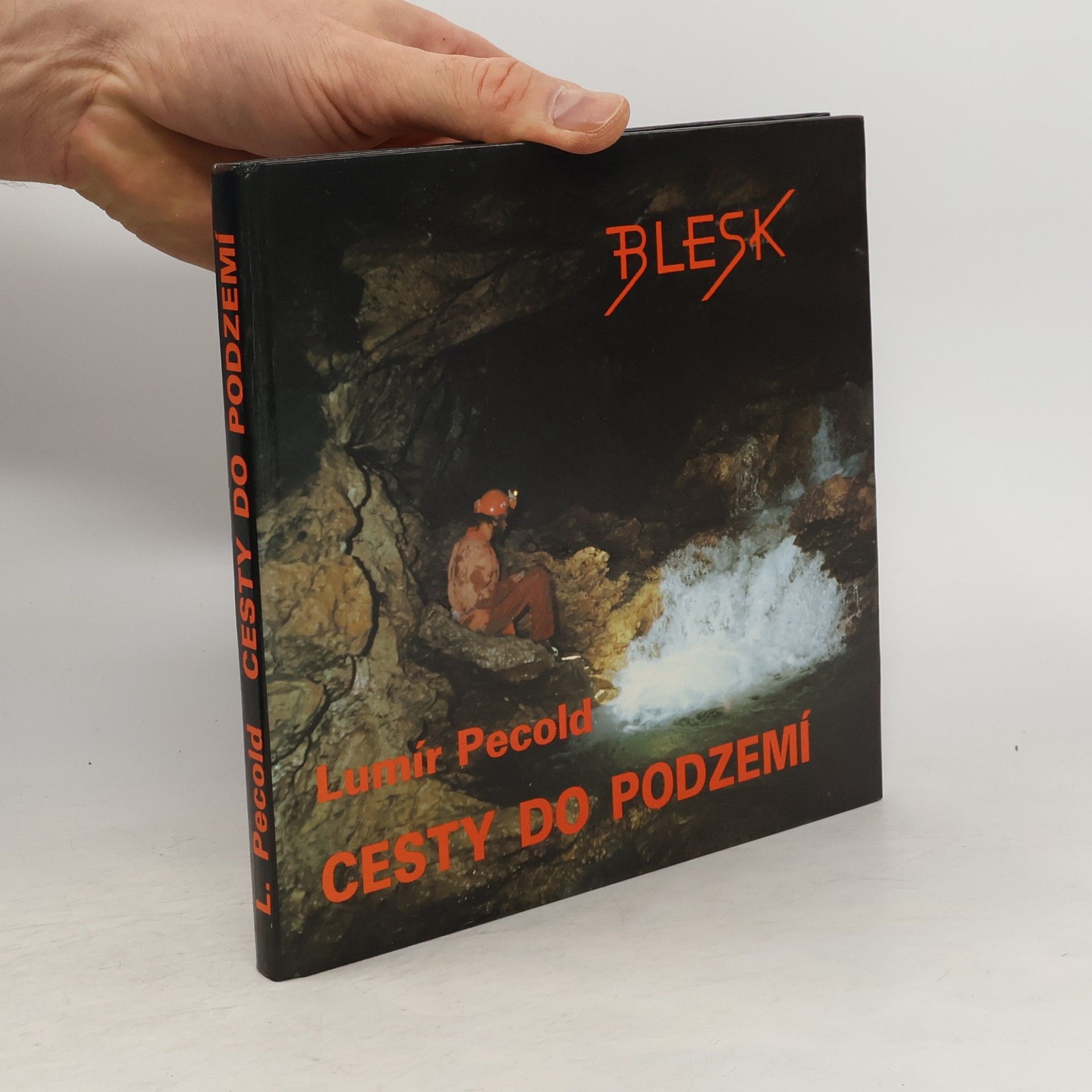 Lumír Pecold Cesty do podzemí