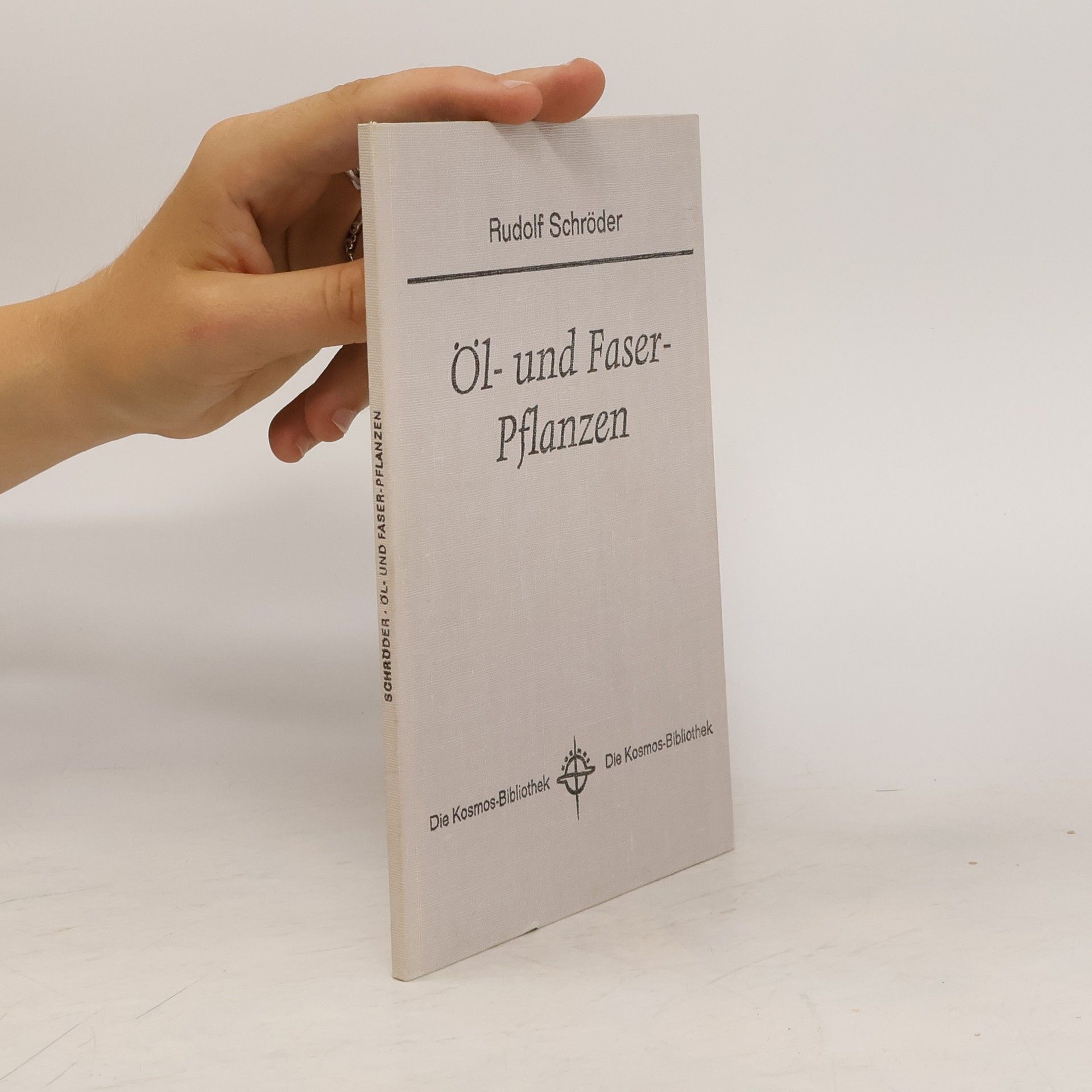 Rudolf Schröder Öl- und Faserpflanzen