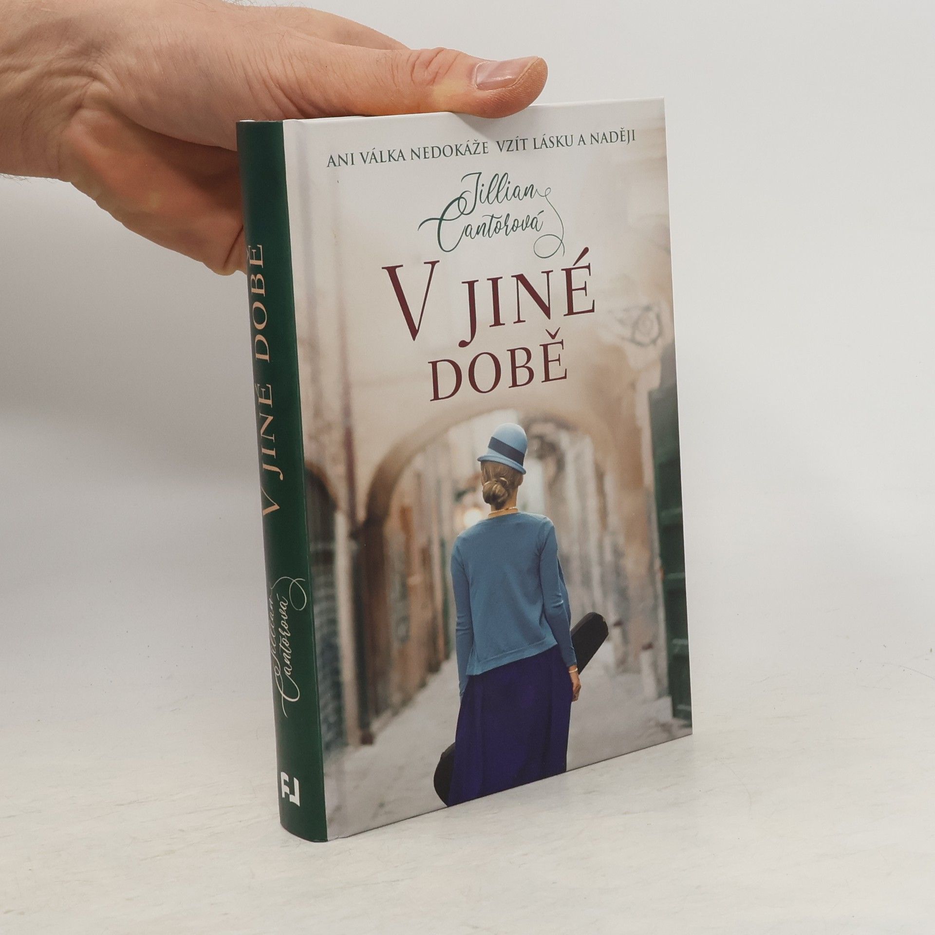 Jillian Cantor V jiné době : ani válka nedokáže vzít lásku a naději