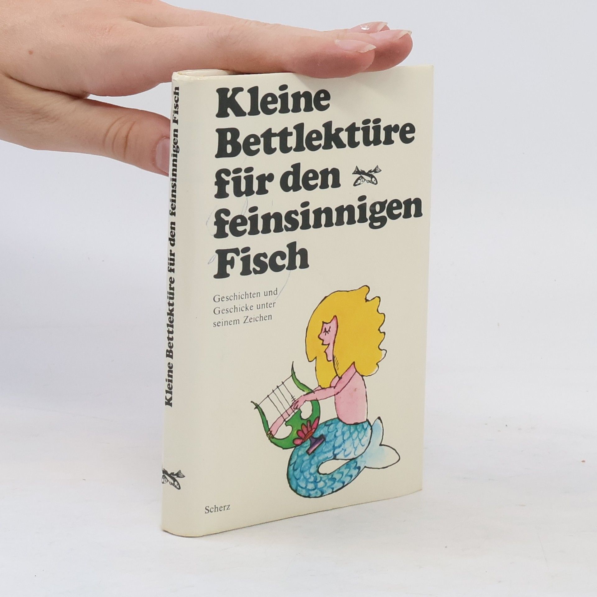 Katharina Steiner Kleine Bettlektüre für den feinsinnigen Fisch