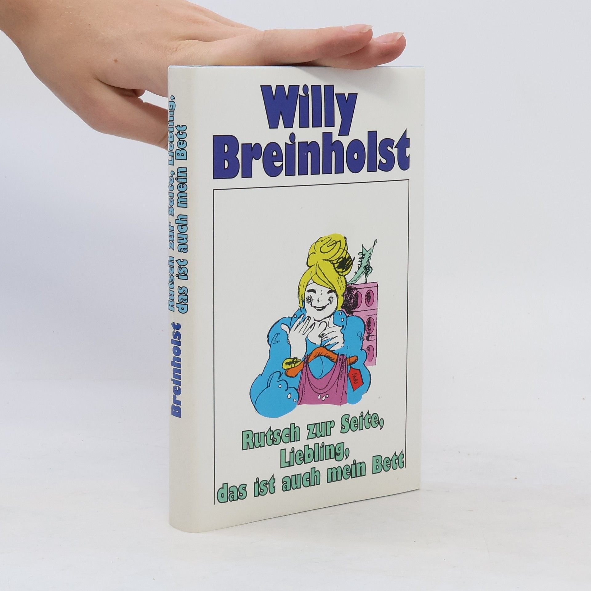 Willy Breinholst Rutsch zur Seite, Liebling, das ist auch mein Bett