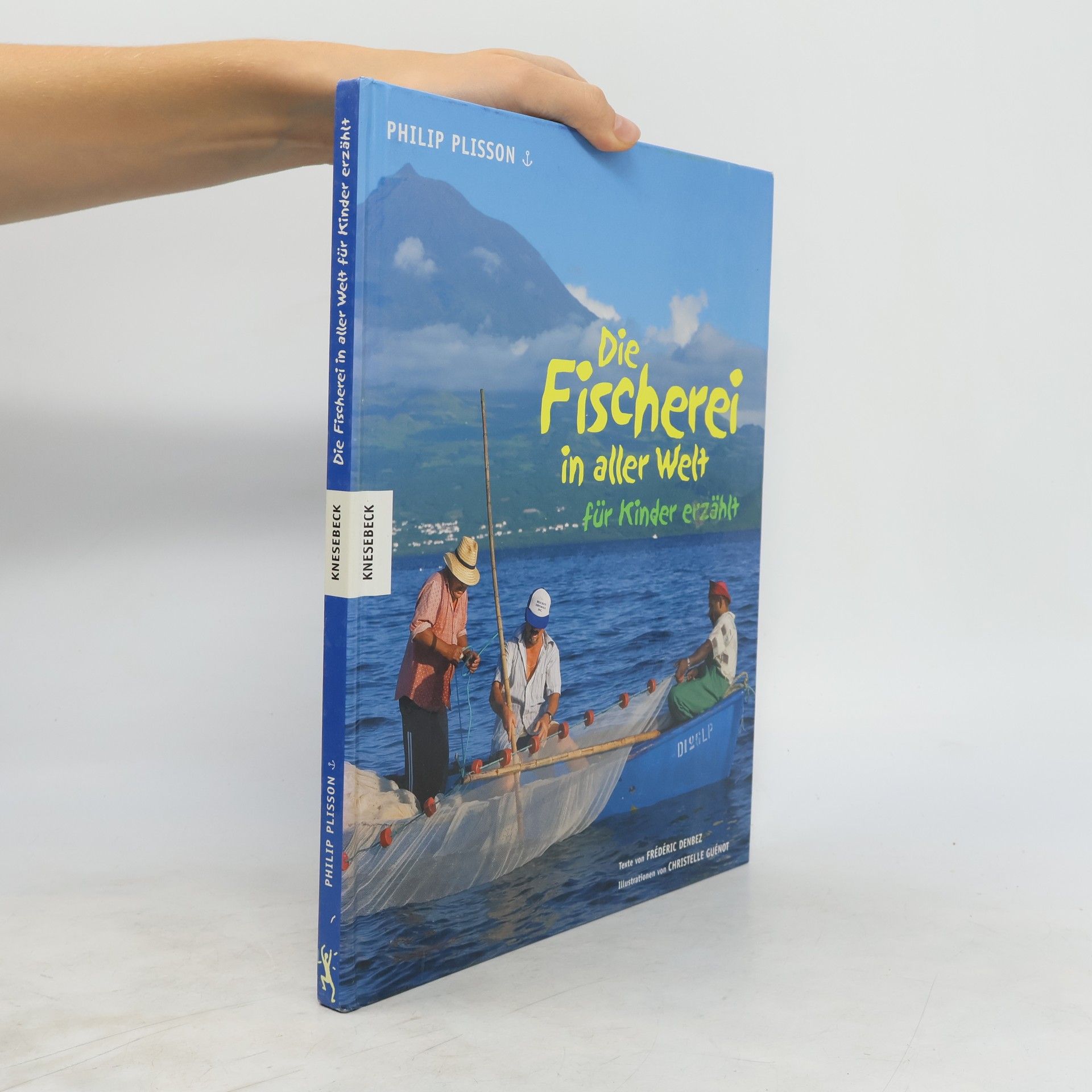 Philip Plisson Die Fischerei in aller Welt - für Kinder erzählt