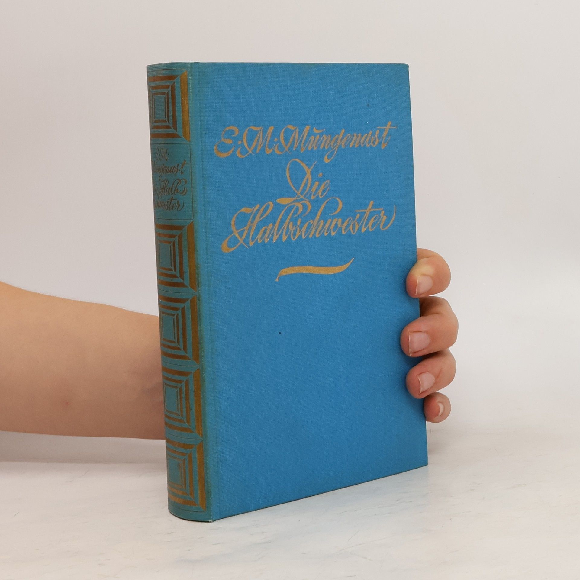 E. M. Mungenast Die Halbschwester