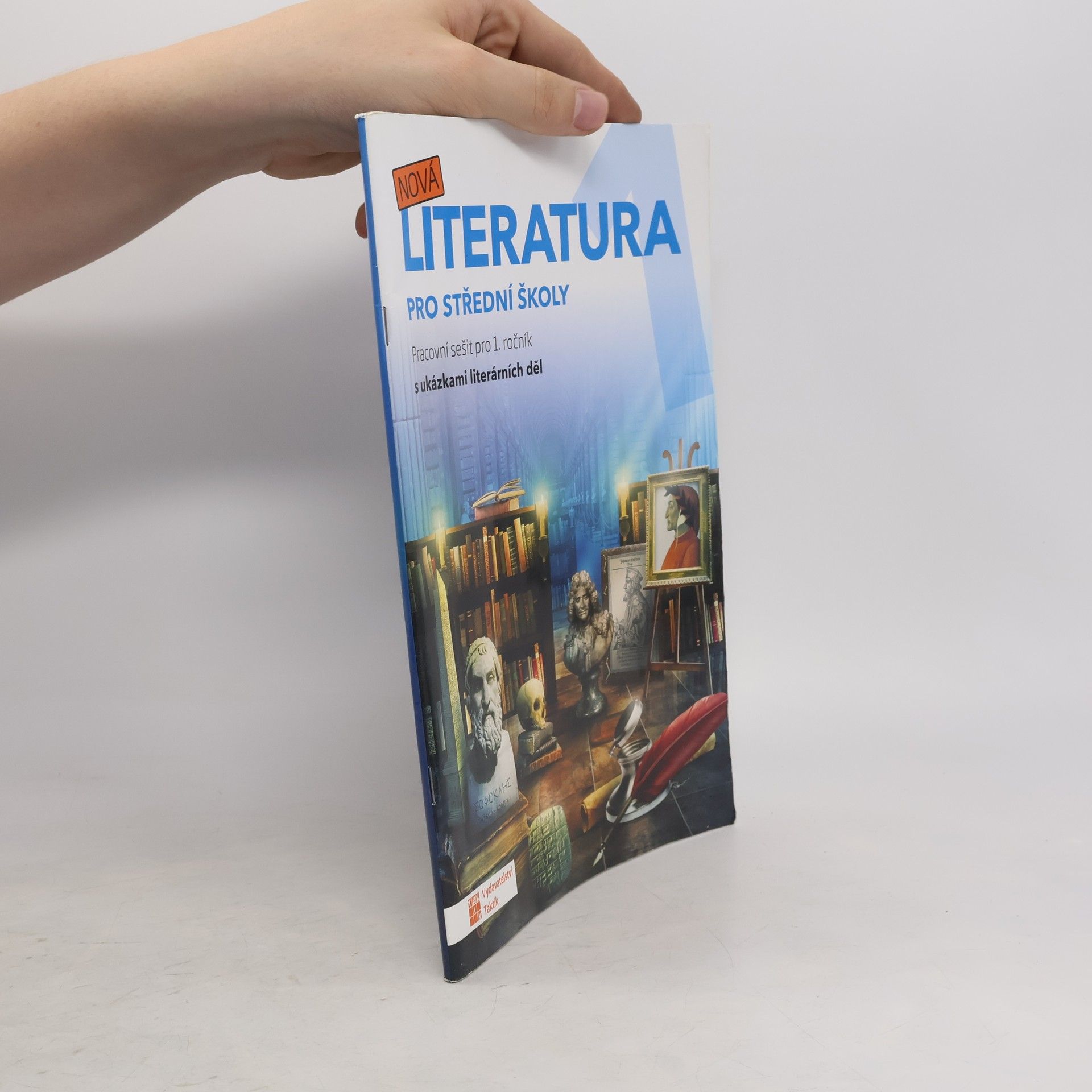 kolektiv Nová literatura 1 pro střední školy. Pracovní sešit pro 1. ročník s ukázkami literárních děl