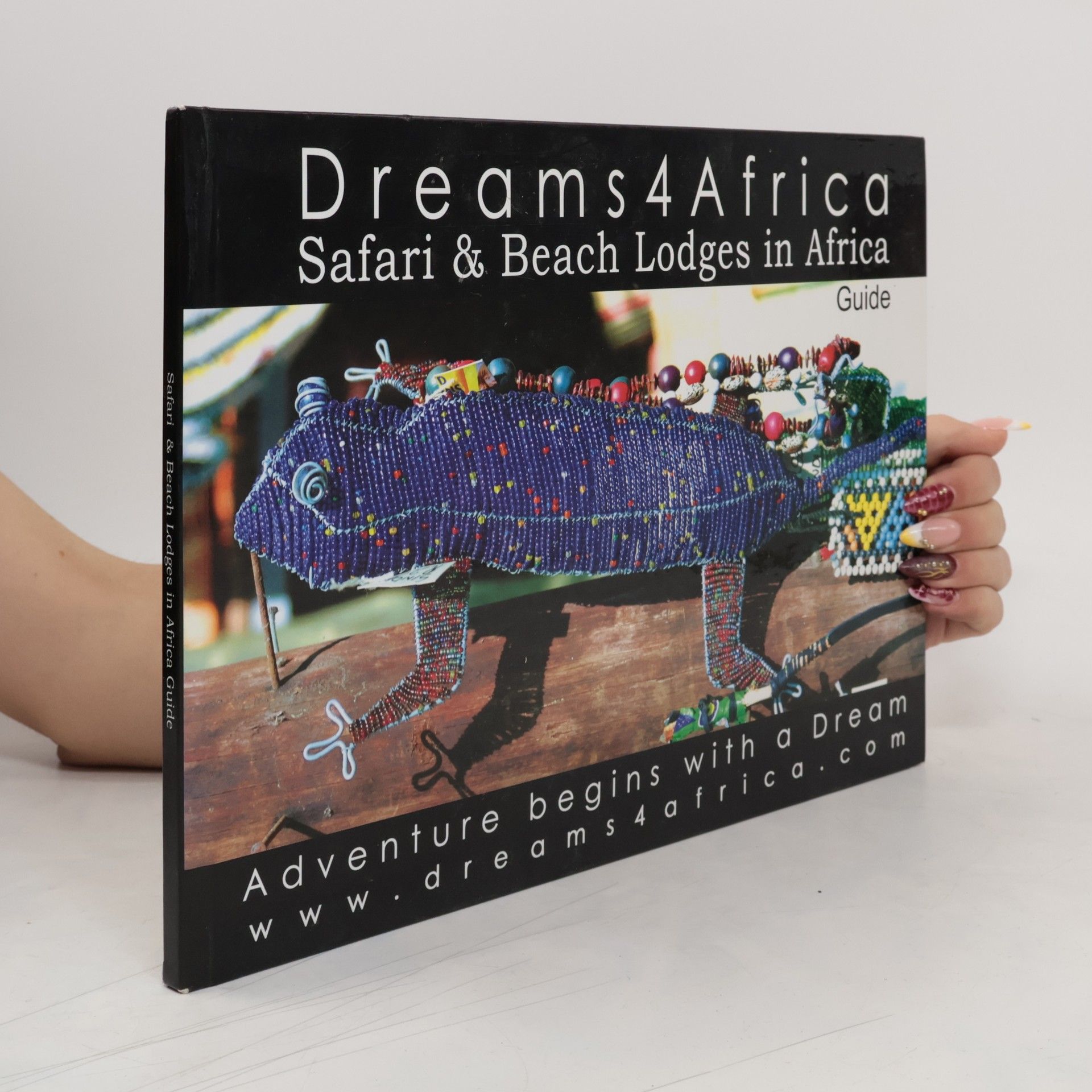 Collectif d'auteurs Dreams 4 Africa. Safari & Beach Lodges in Africa. Guide