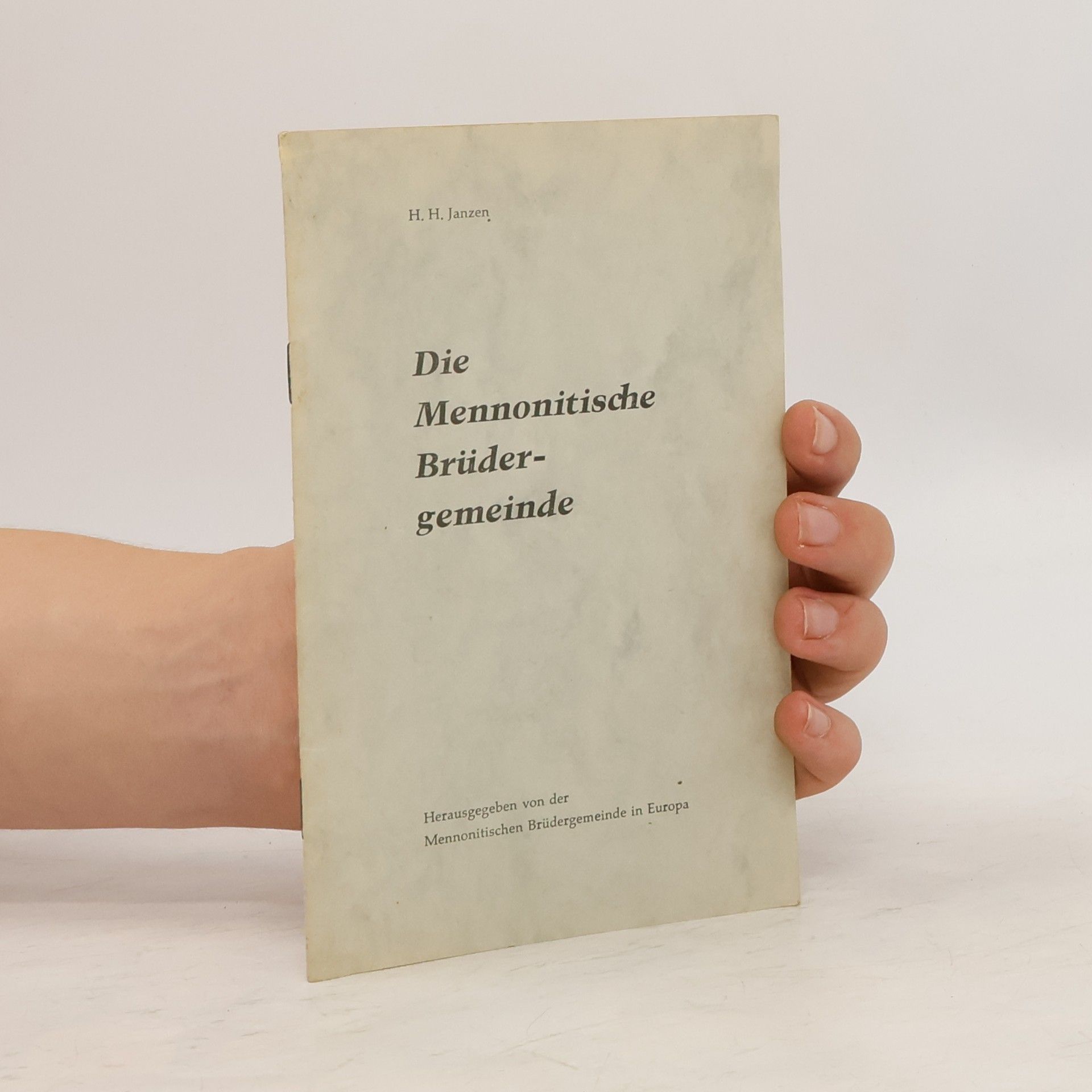 Henry H. Janzen Die Mennonitische Brüdergemeinde