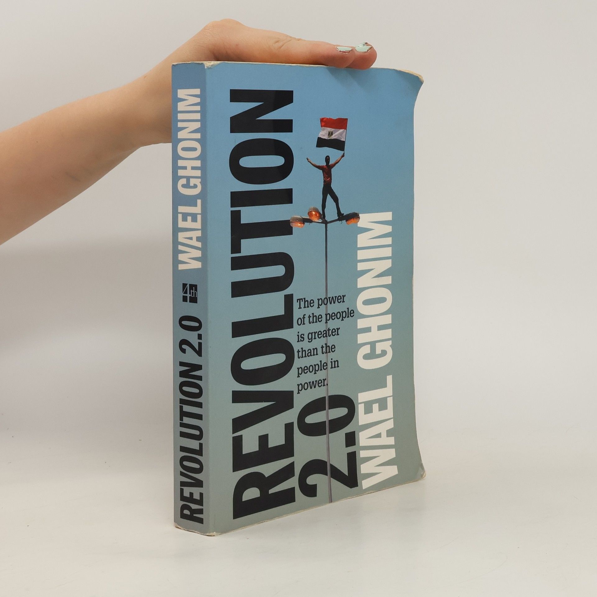 Wael Ghonim Revolution 2.0. The power of the people is greater than the people in power