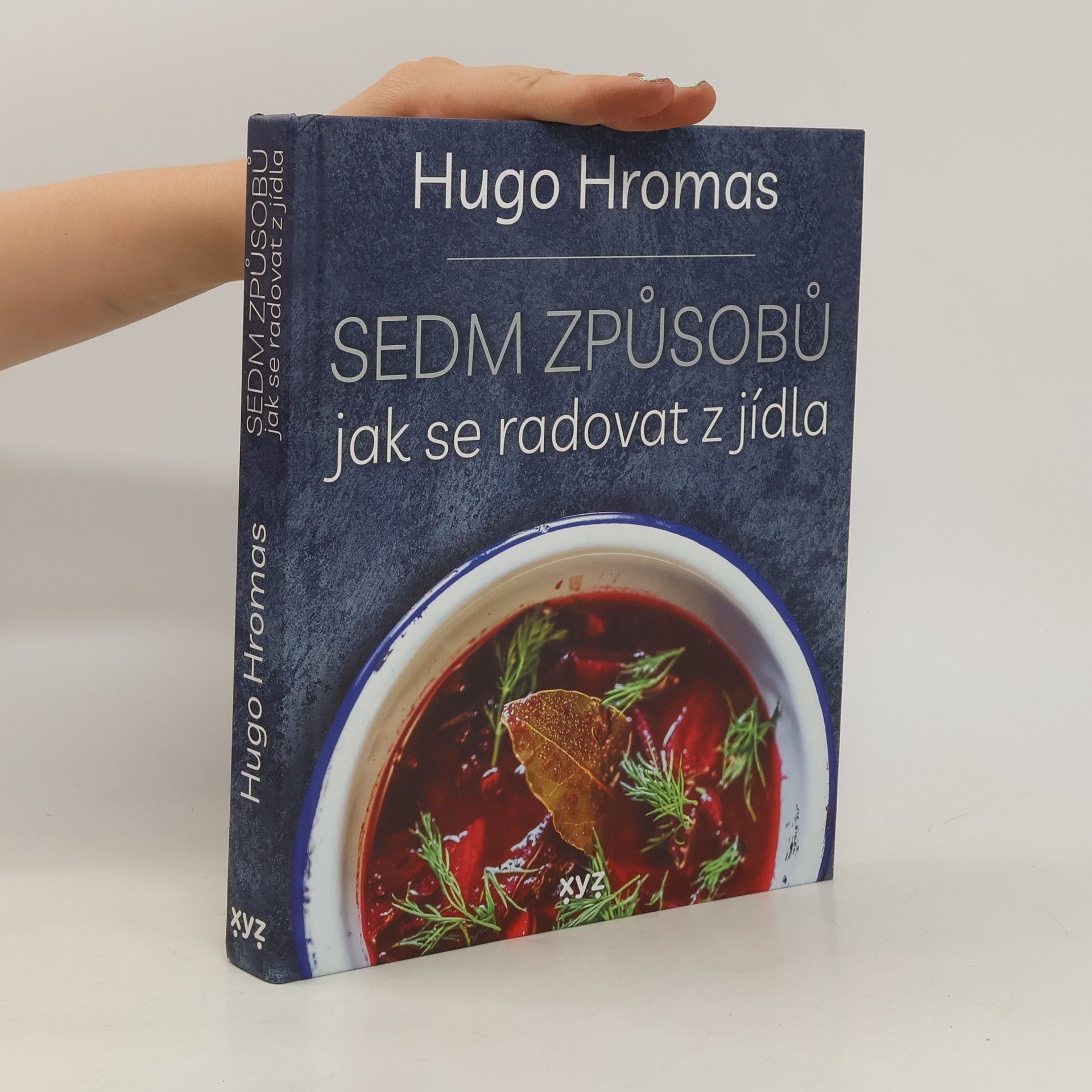 Hugo Hromas Sedm způsobů jak se radovat z jídla