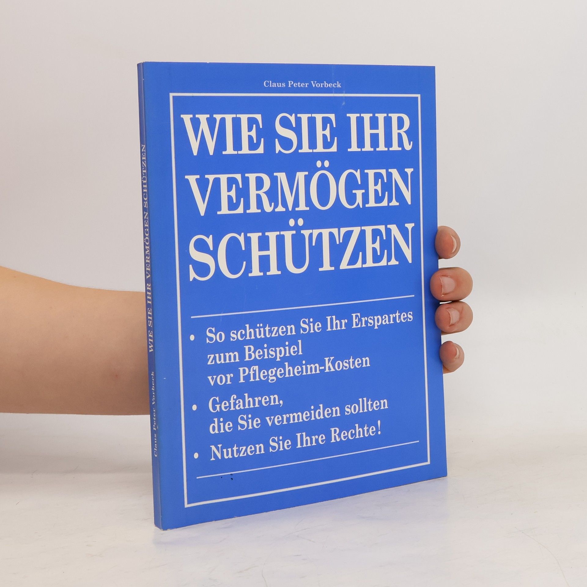 Claus Peter Vorbeck Wie sie ihr vermögen Schützen