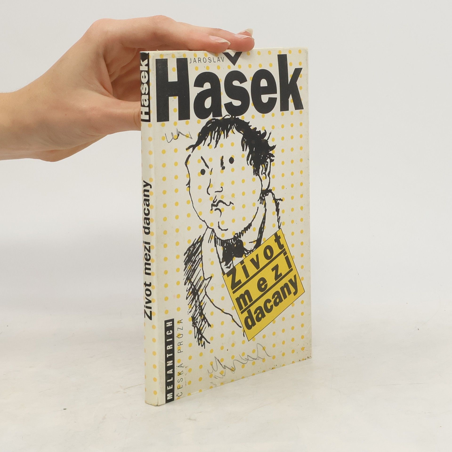 Jaroslav Hašek Život mezi dacany, aneb, Strana mírného pokroku jde do voleb