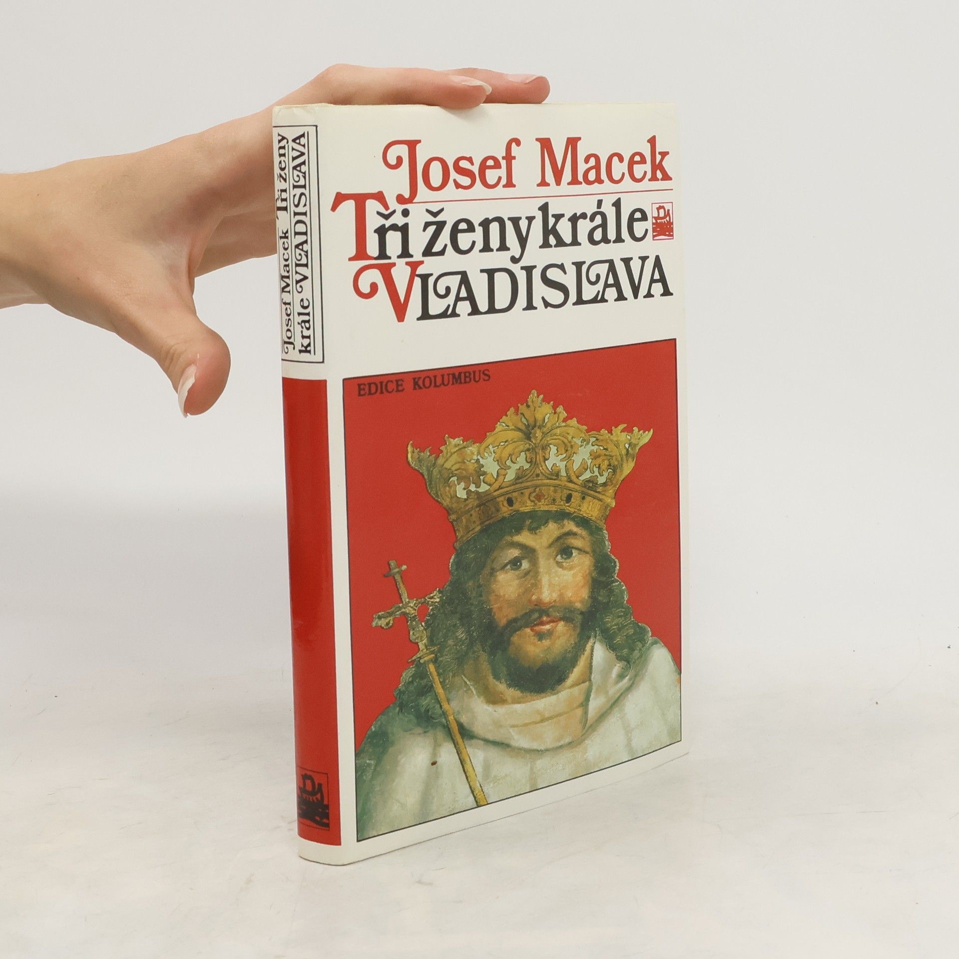 Josef Macek Tři ženy krále Vladislava