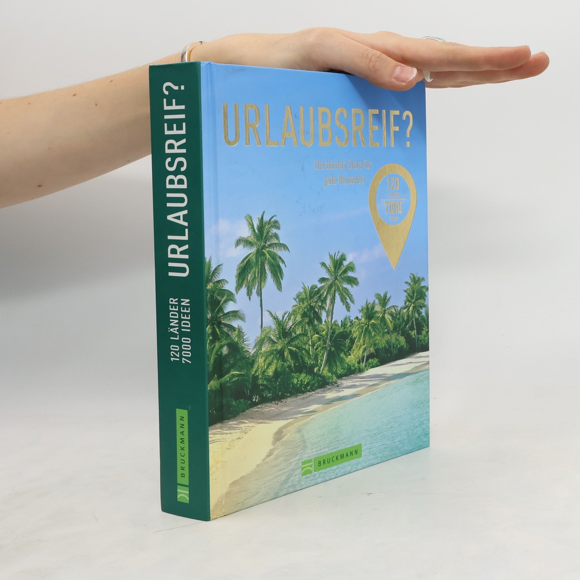 Autorenkollektiv Urlaubsreif? Die besten Ziele für jede Reisezeit