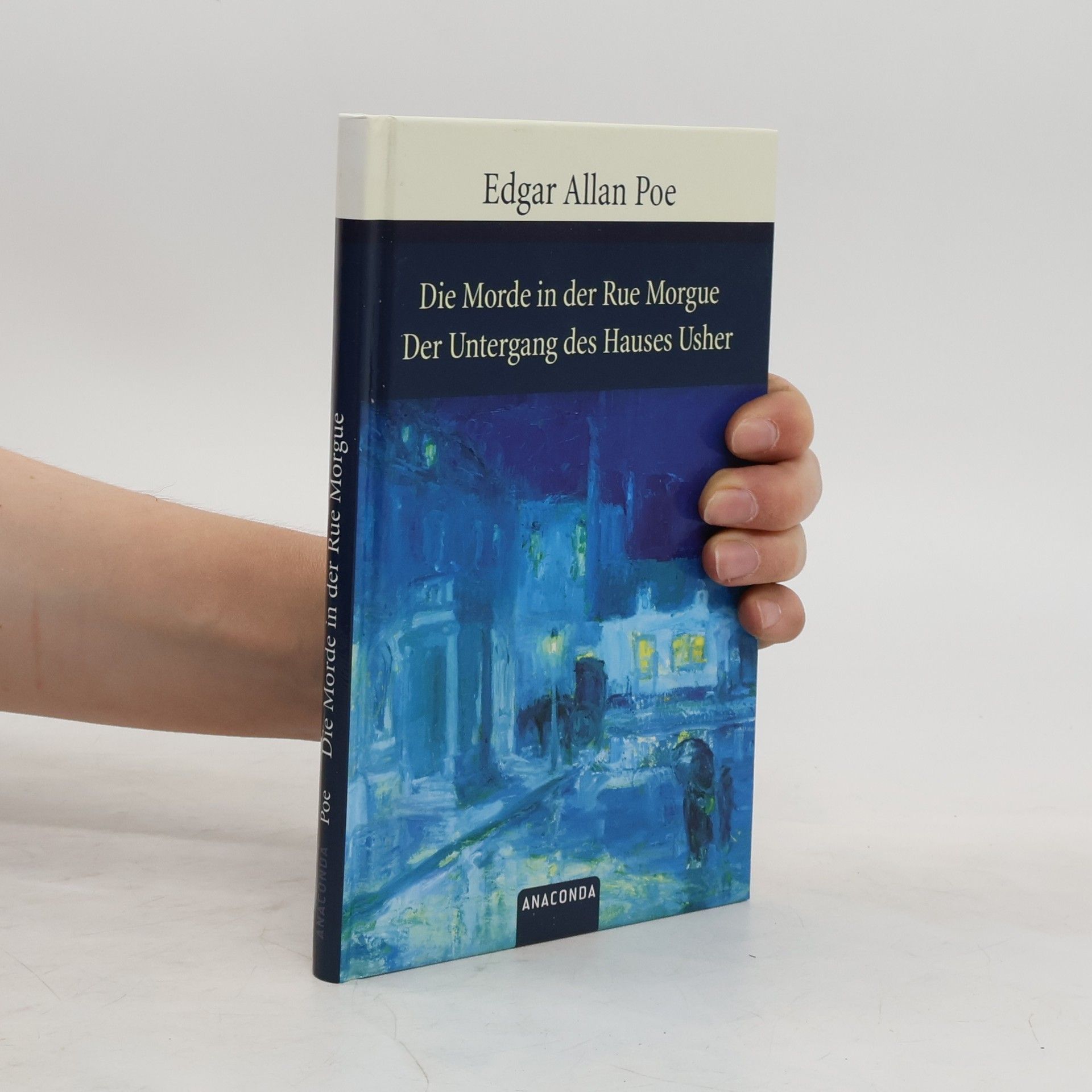 Edgar Allan Poe Die Morde in der Rue Morgue. Der Untergang des Hauses Usher