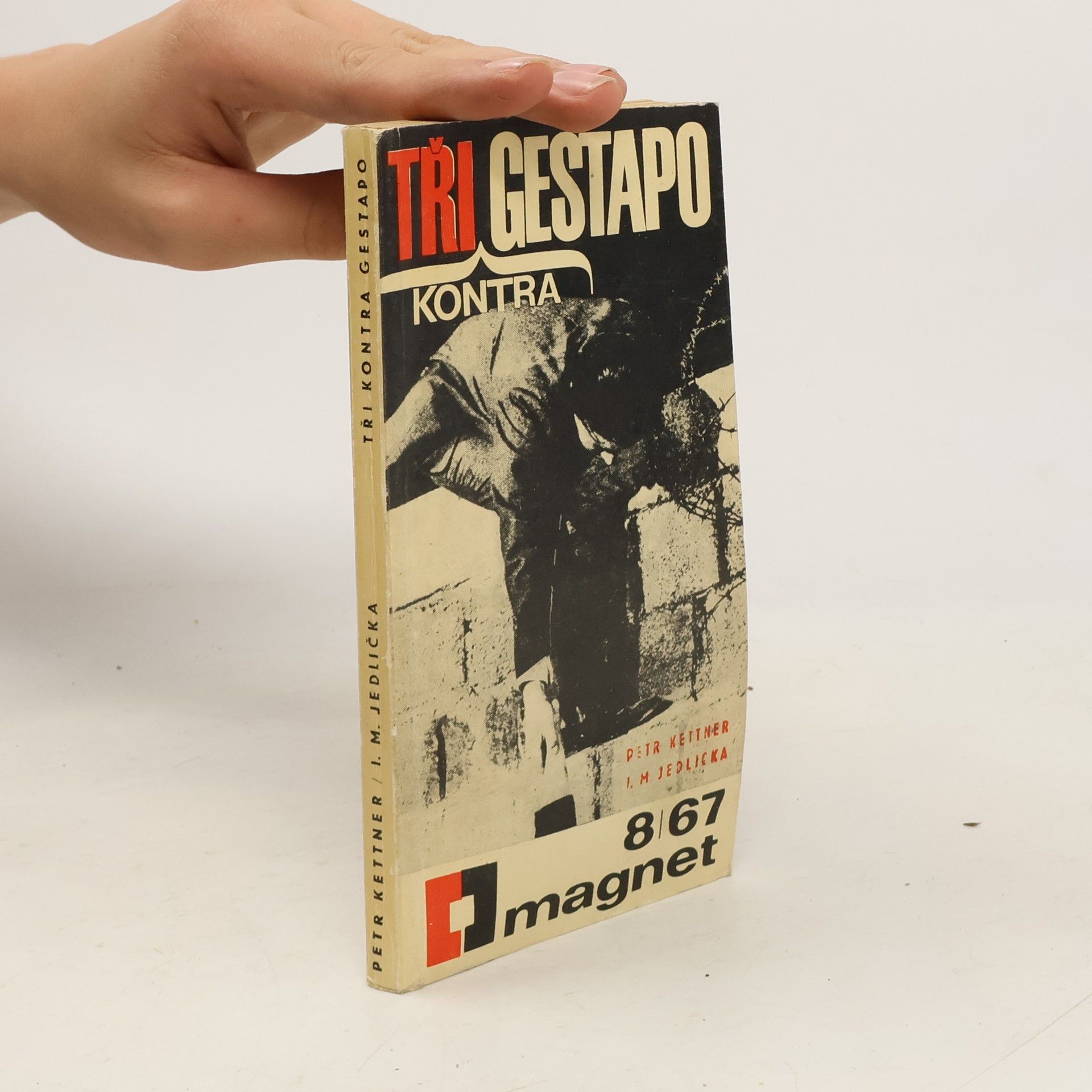 Petr Kettner Tři kontra gestapo. Magnet 8/67