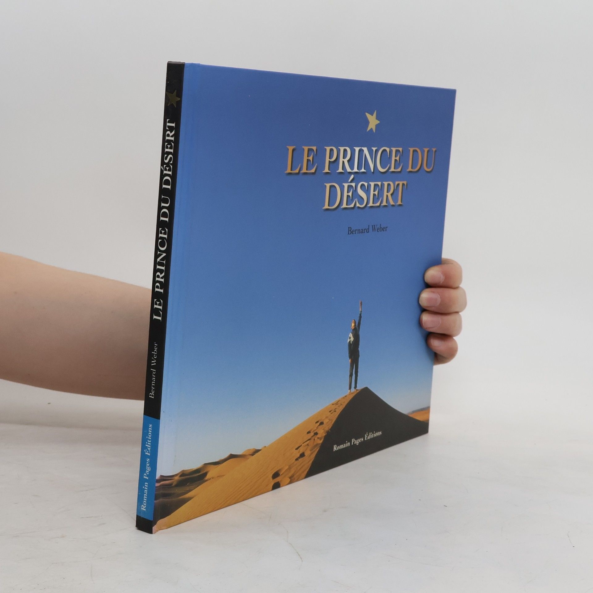 Bernard Weber Le prince du désert