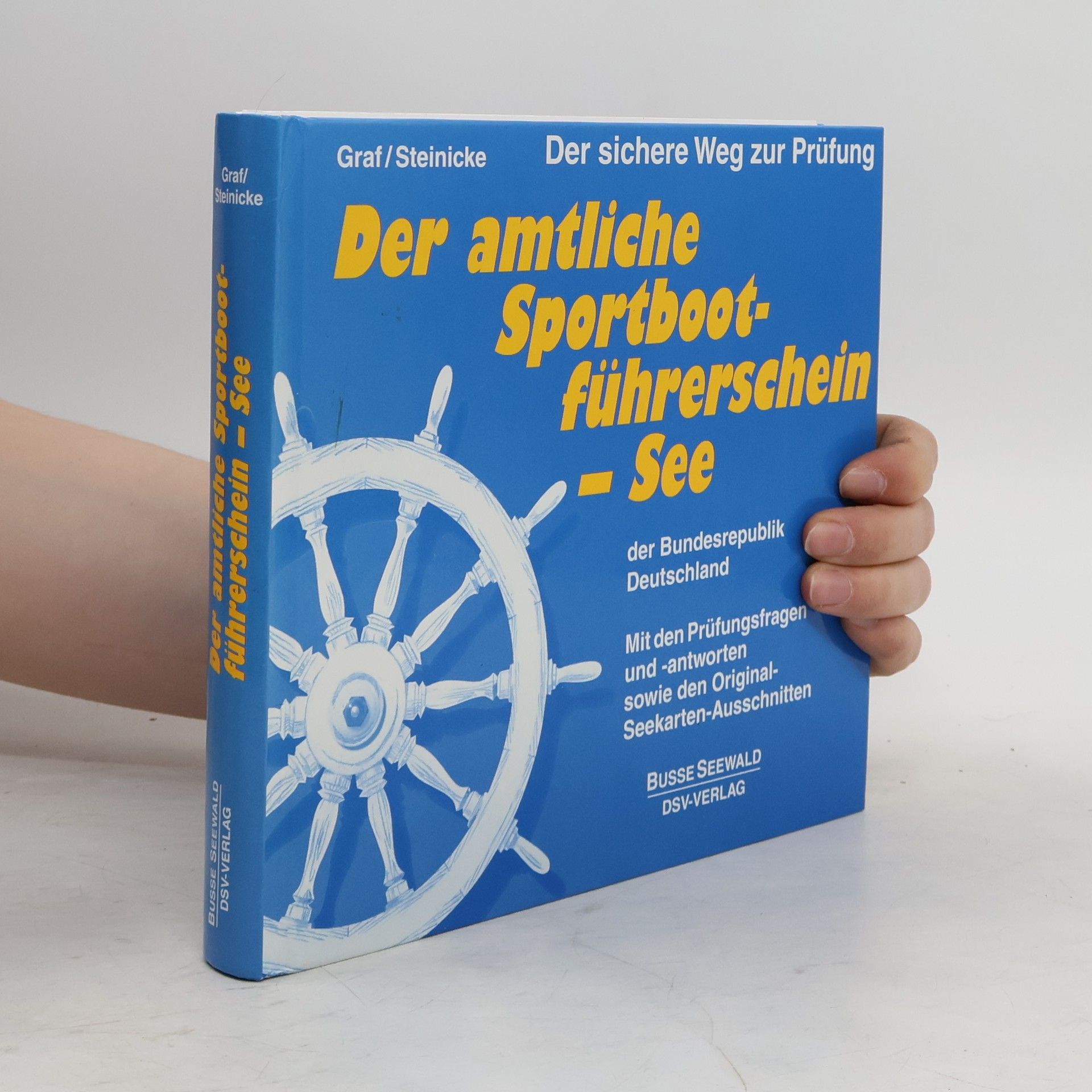 Kurt Graf Der amtliche Sportbootführerschein - See der Bundesrepublik Deutschland