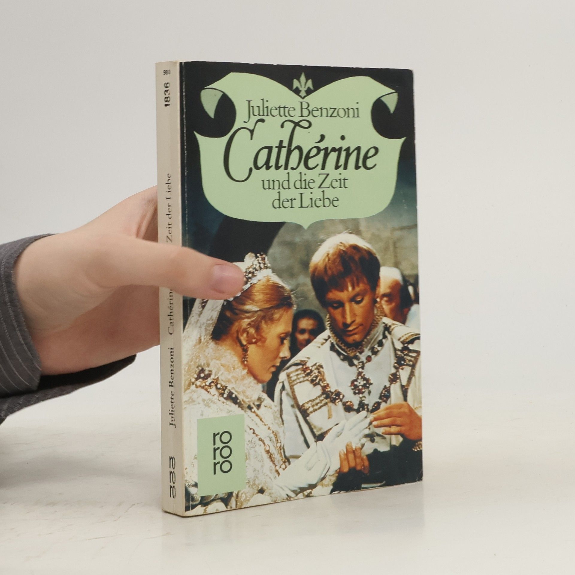 Juliette Benzoni Cathérine und die Zeit der Liebe