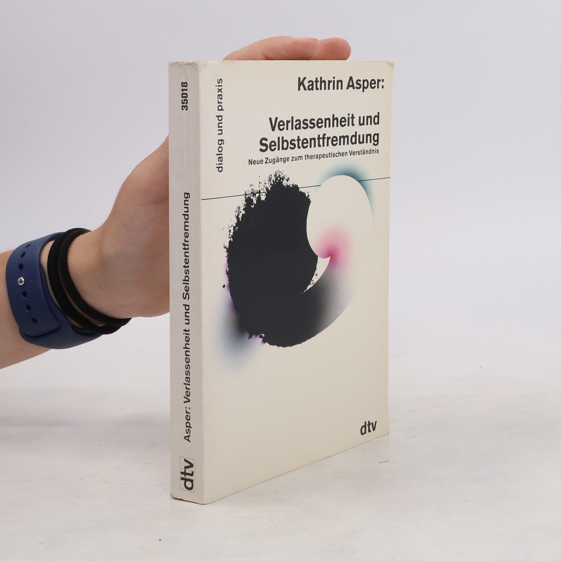 Kathrin Asper Verlassenheit und Selbstentfremdung