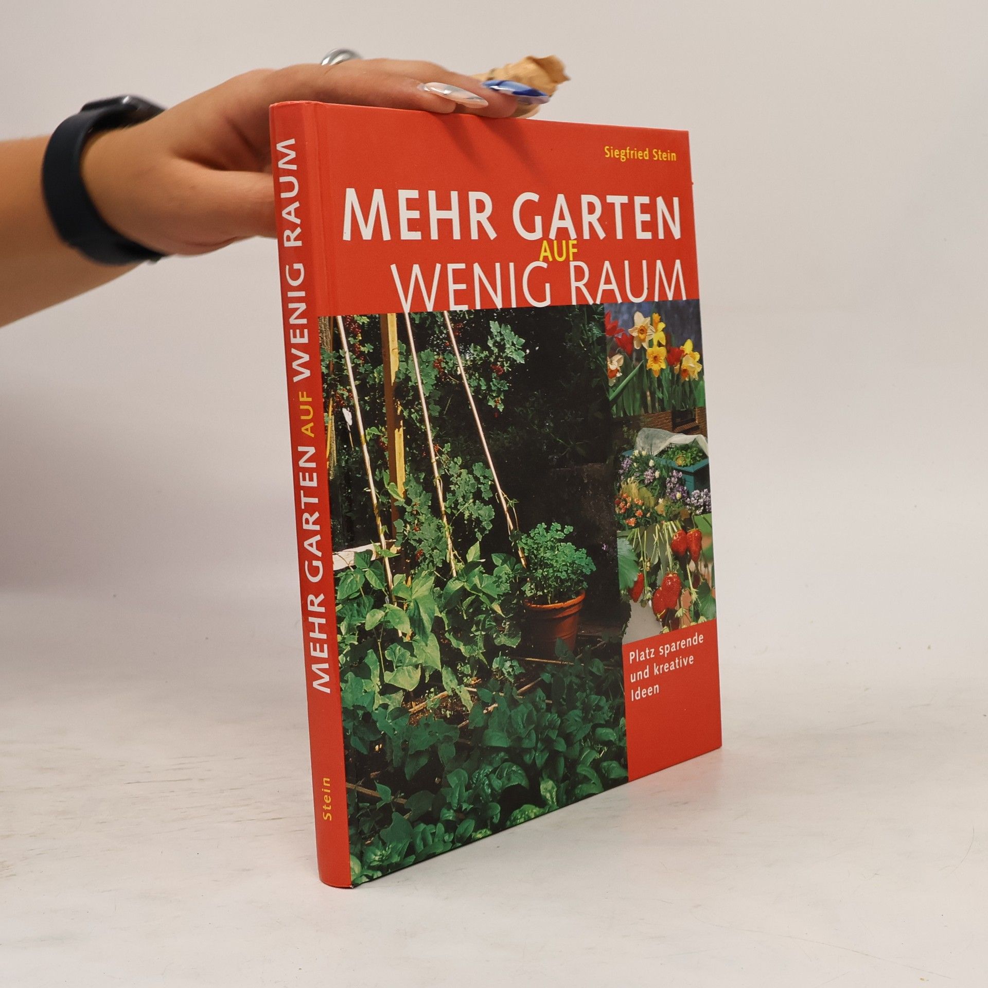 Siegfried Stein Mehr Garten auf wenig Raum