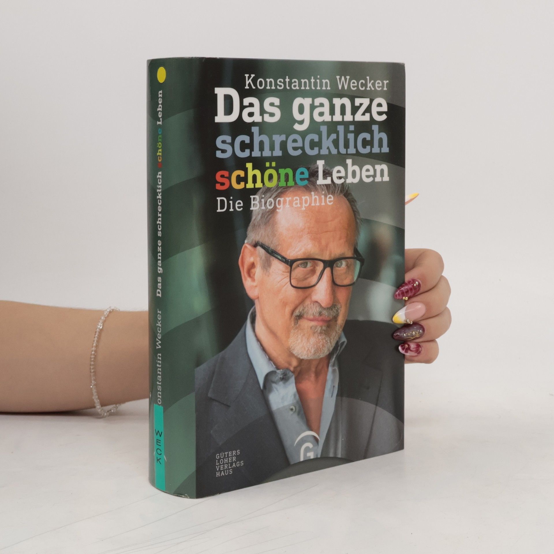 Konstantin Wecker Das ganze schrecklich schöne Leben