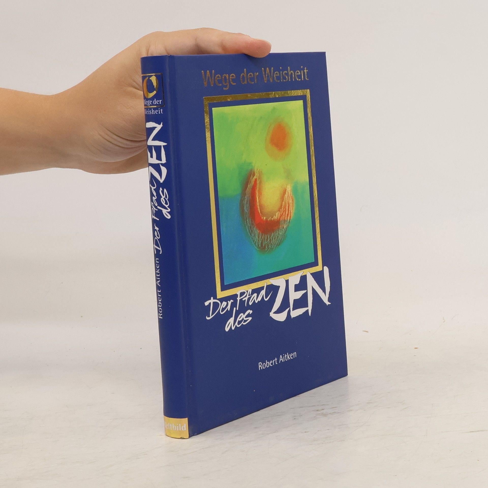 Robert Aitken Der Pfad des ZEN