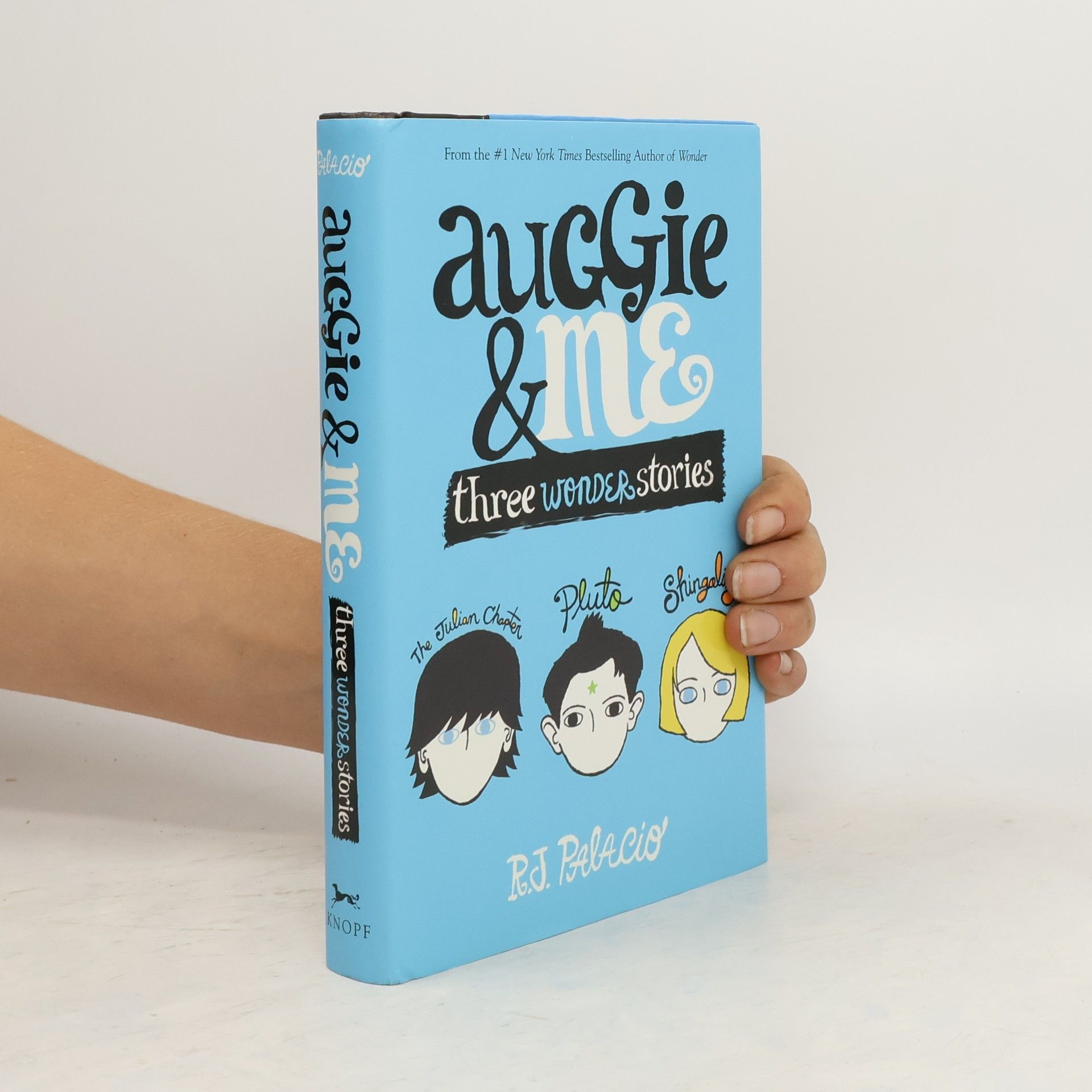 R. J. Placio Auggie & Me: Three Wonder Stories