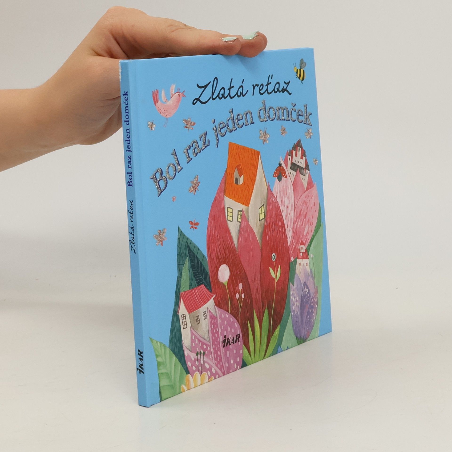 Collectif d'auteurs Zlatá reťaz. Bol raz jeden domček