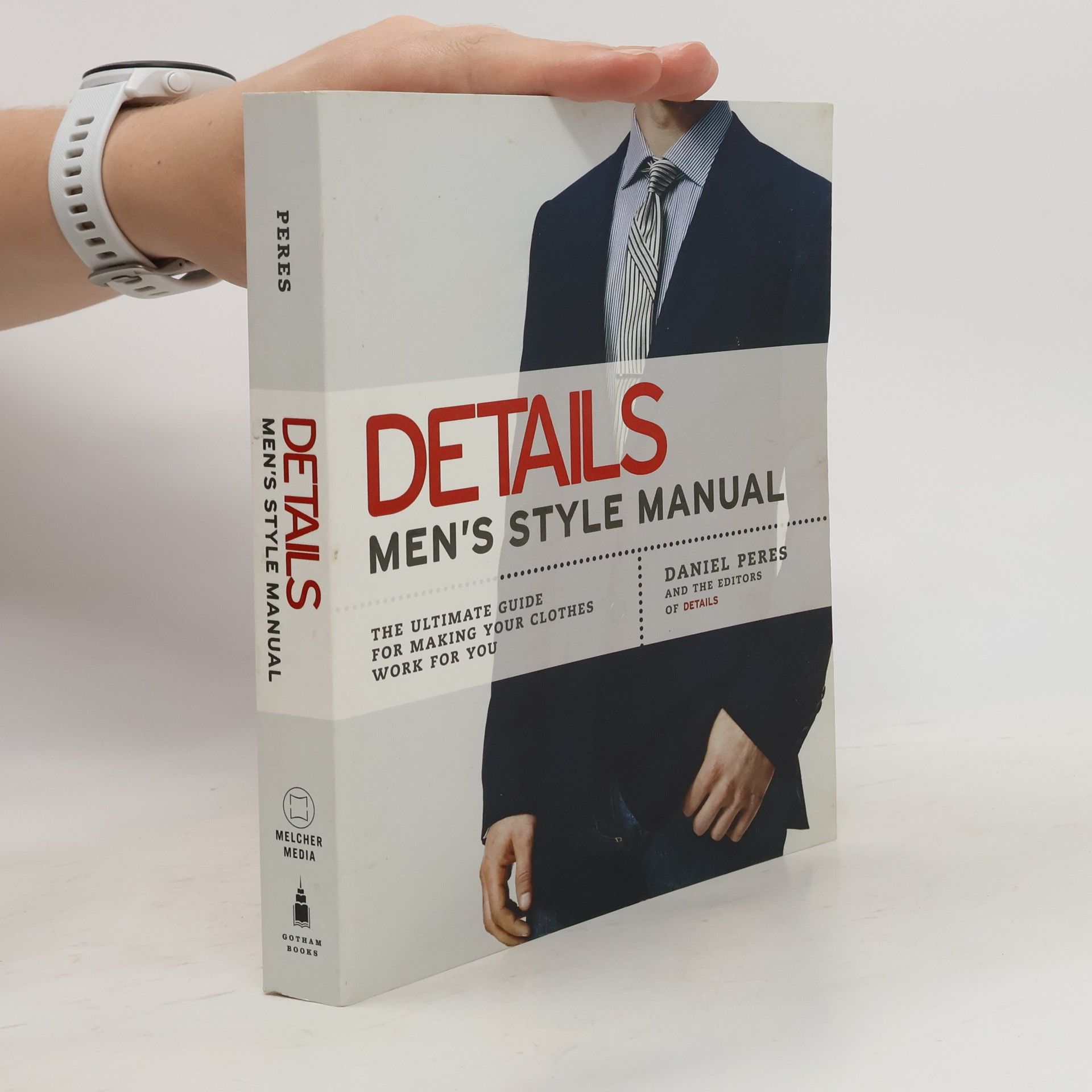 Daniel Peres Details. Men's Style Manual