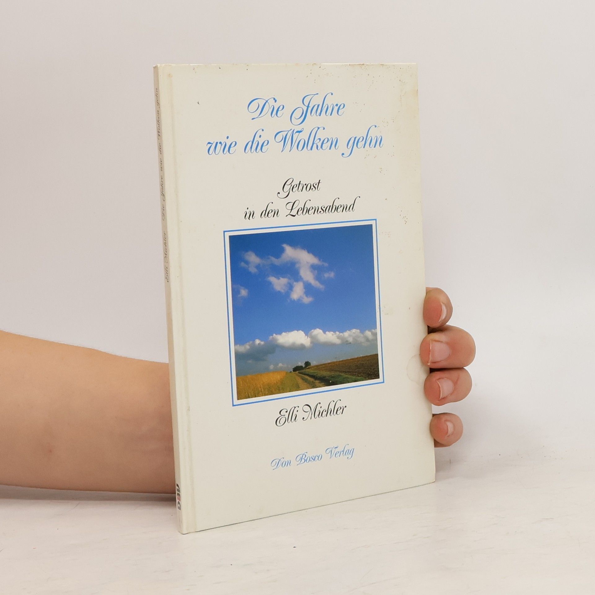 Elli Michler Die Jahre wie die Wolken gehn