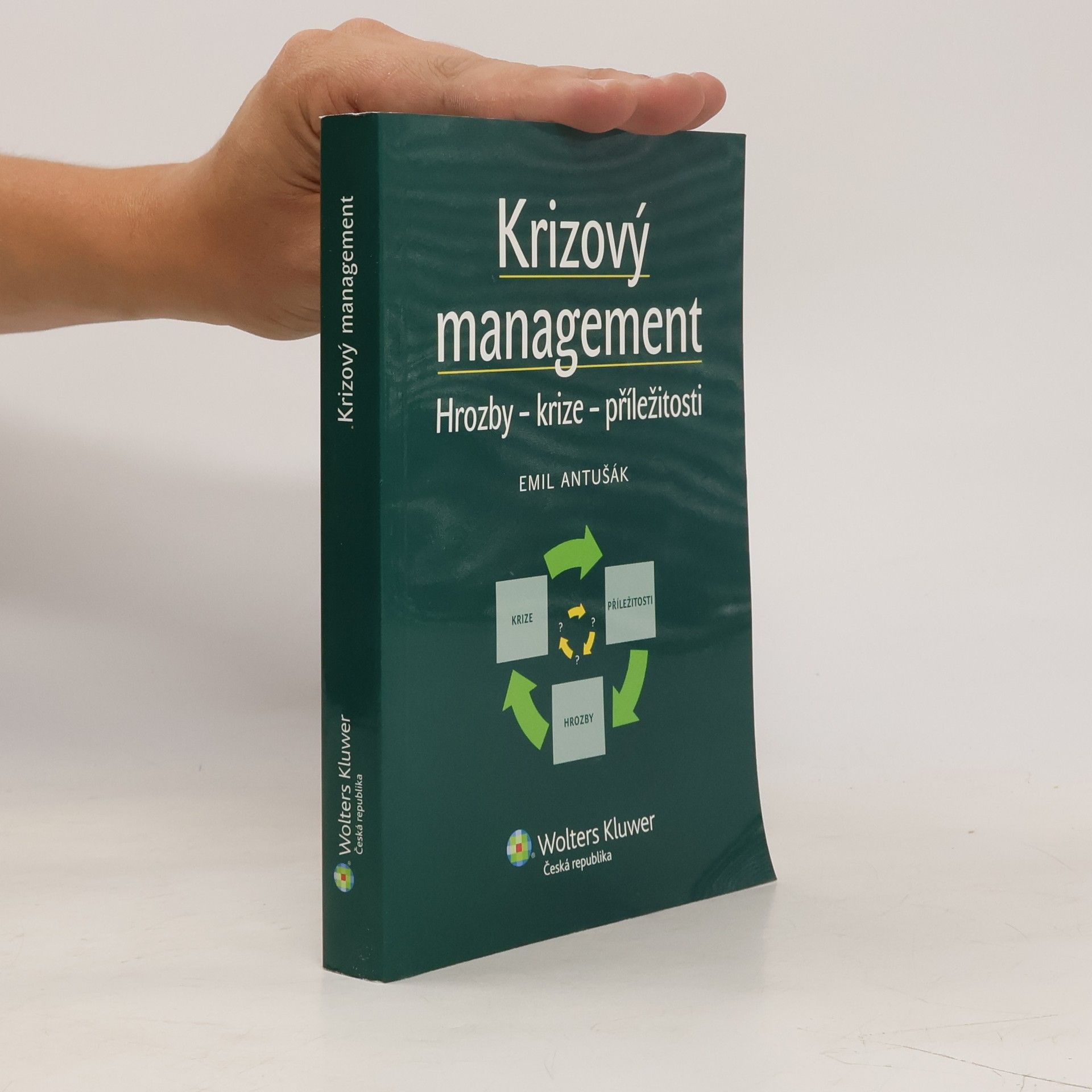 Emil Antušák Krizový management. Hrozby - krize - příležitosti. (uvolněné stránky)