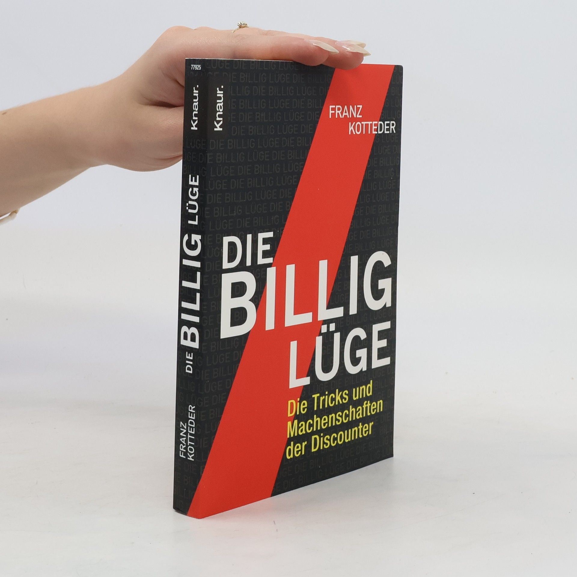 Franz Kotteder Die Billig-Lüge