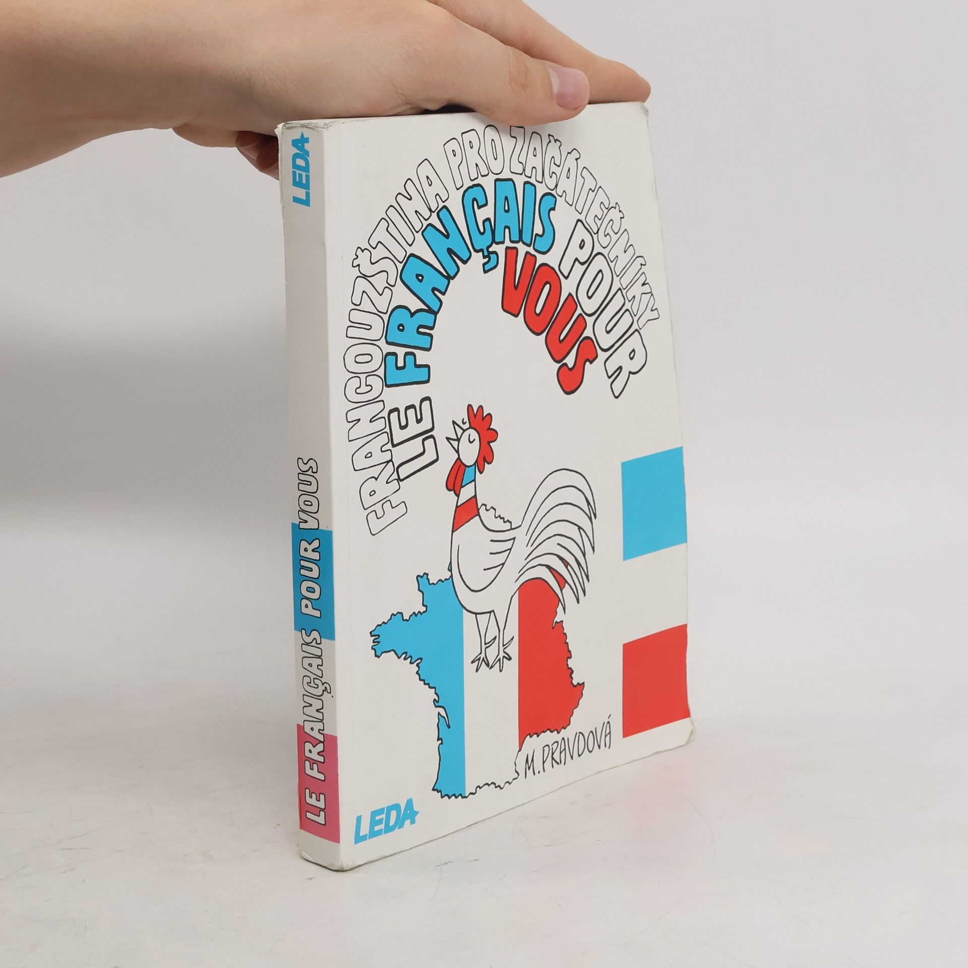 Marie Pravdová Francouzština pro začátečníky. Le français pour vous