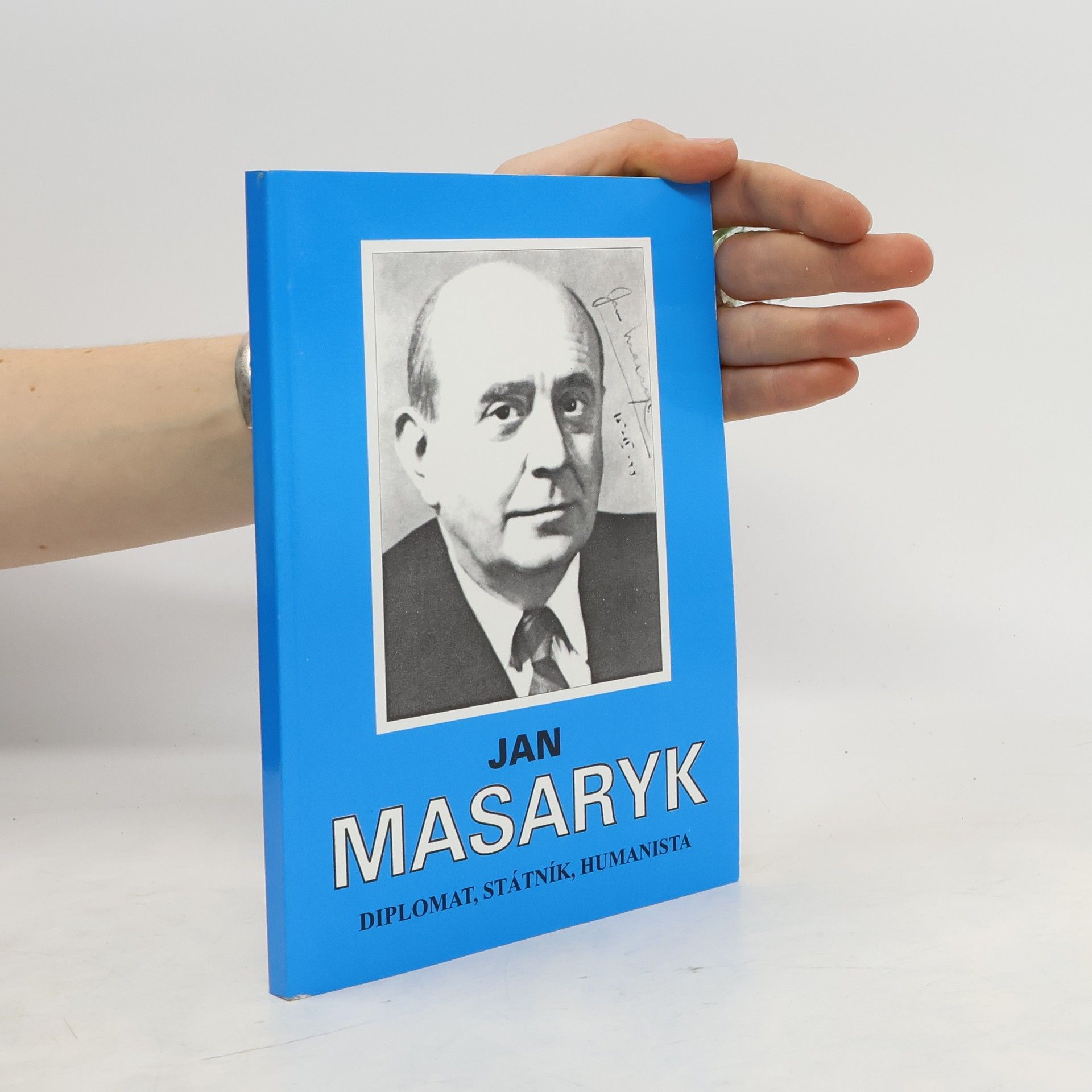 kolektiv Jan Masaryk. Diplomat, státník, humanista