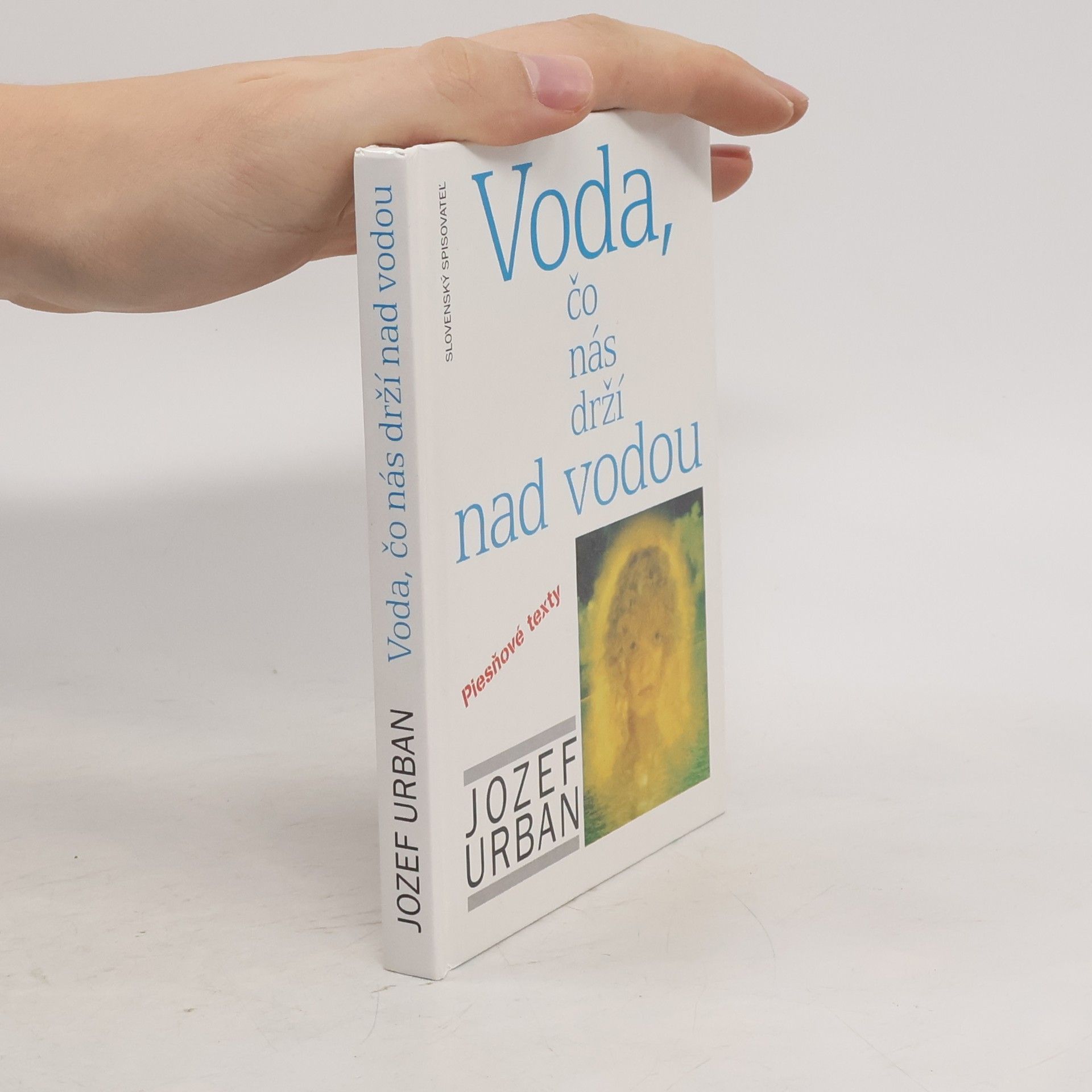 Jozef Urban Voda, čo nás drží nad vodou