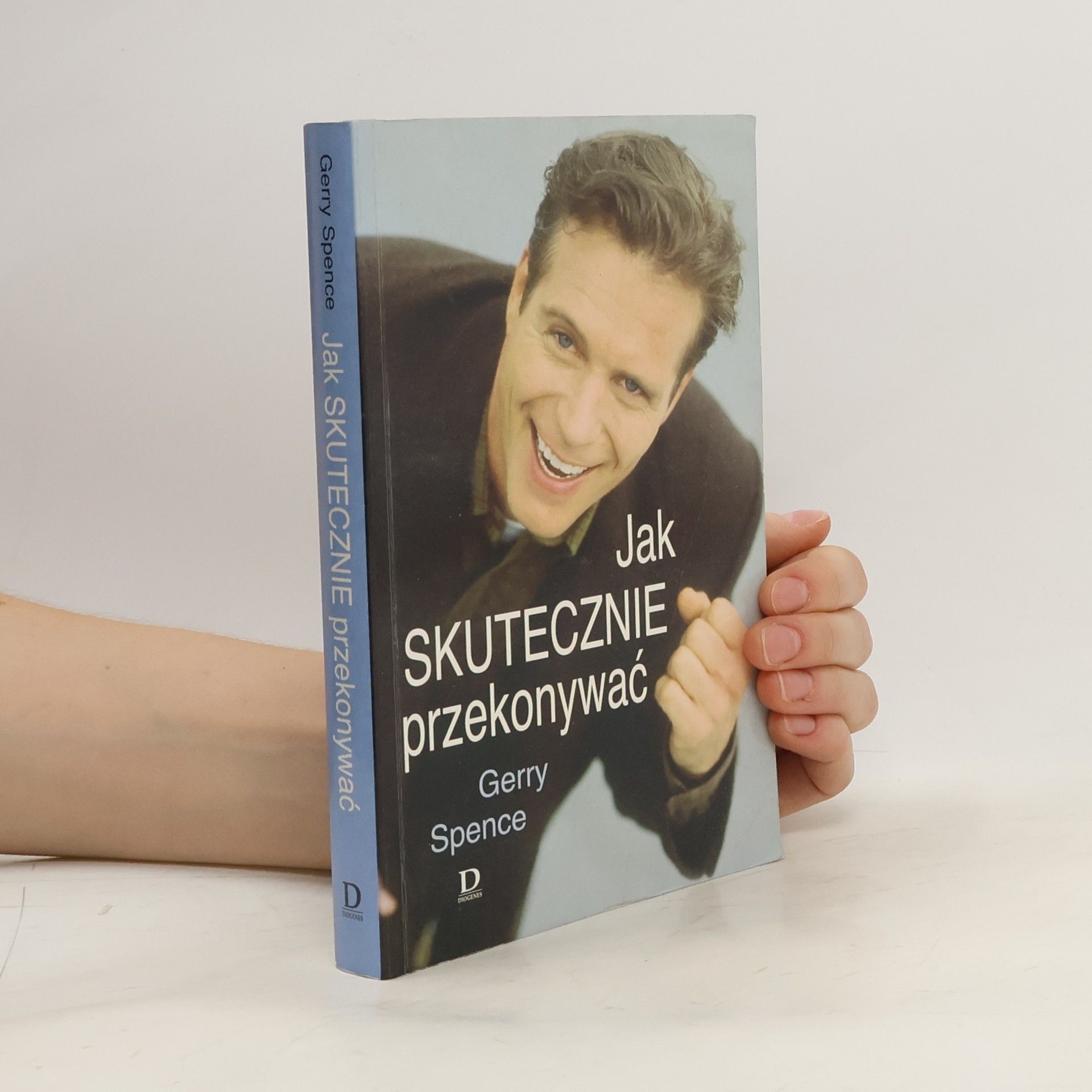 Gerry Spence Jak skutecznie przekonywać