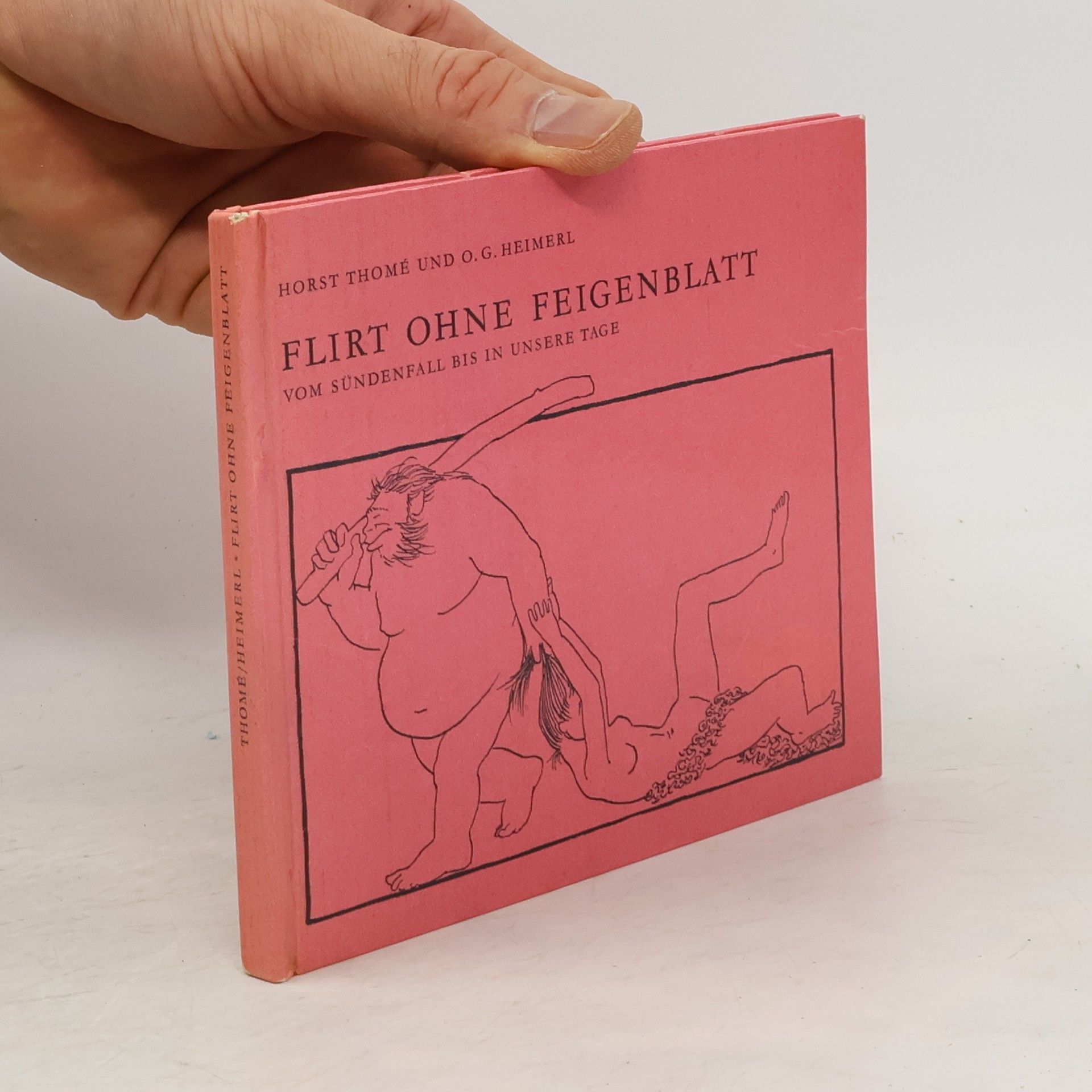 Horst Thome Flirt ohne Feigenblatt