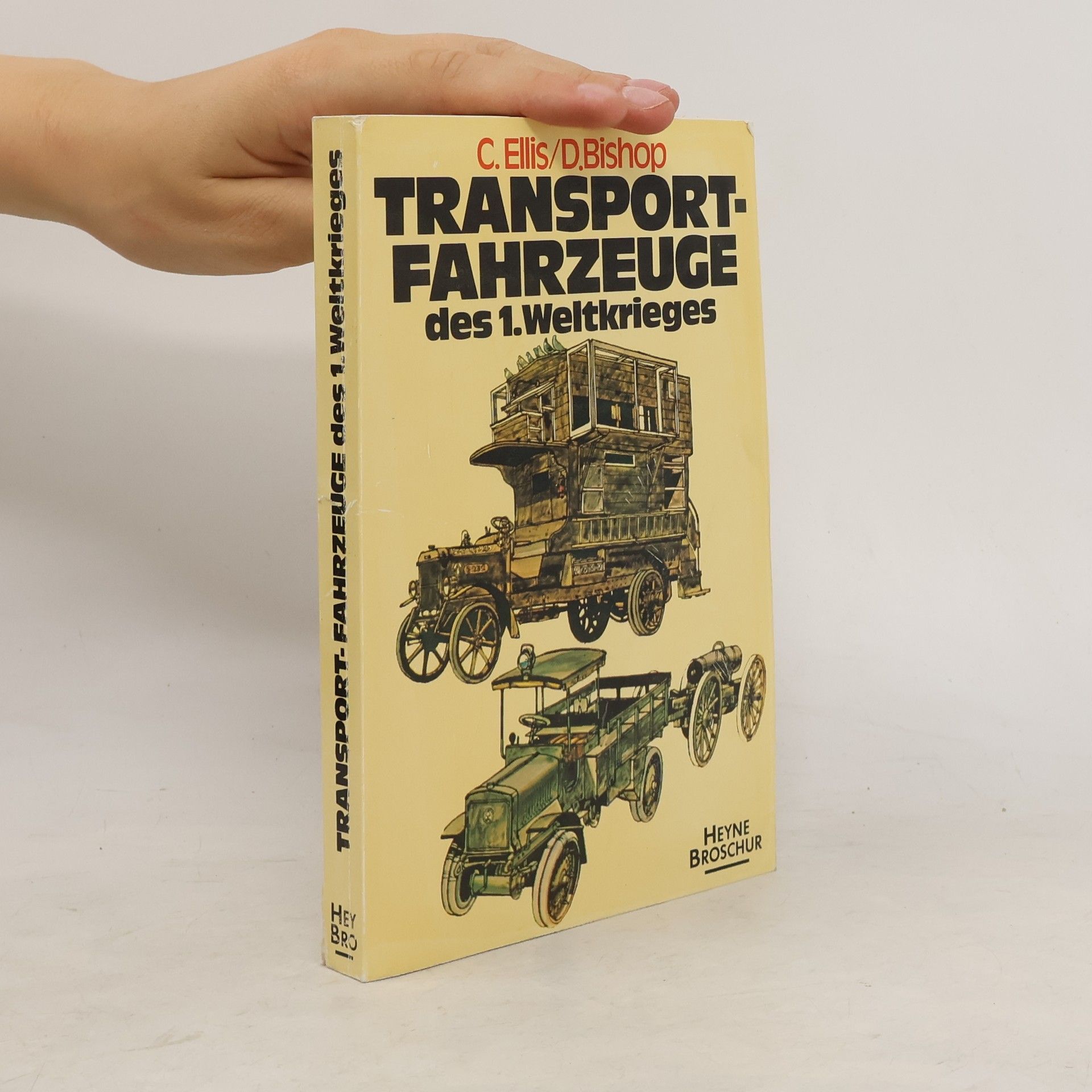 Chris Ellis Transportfahrzeuge des 1. Weltkrieges