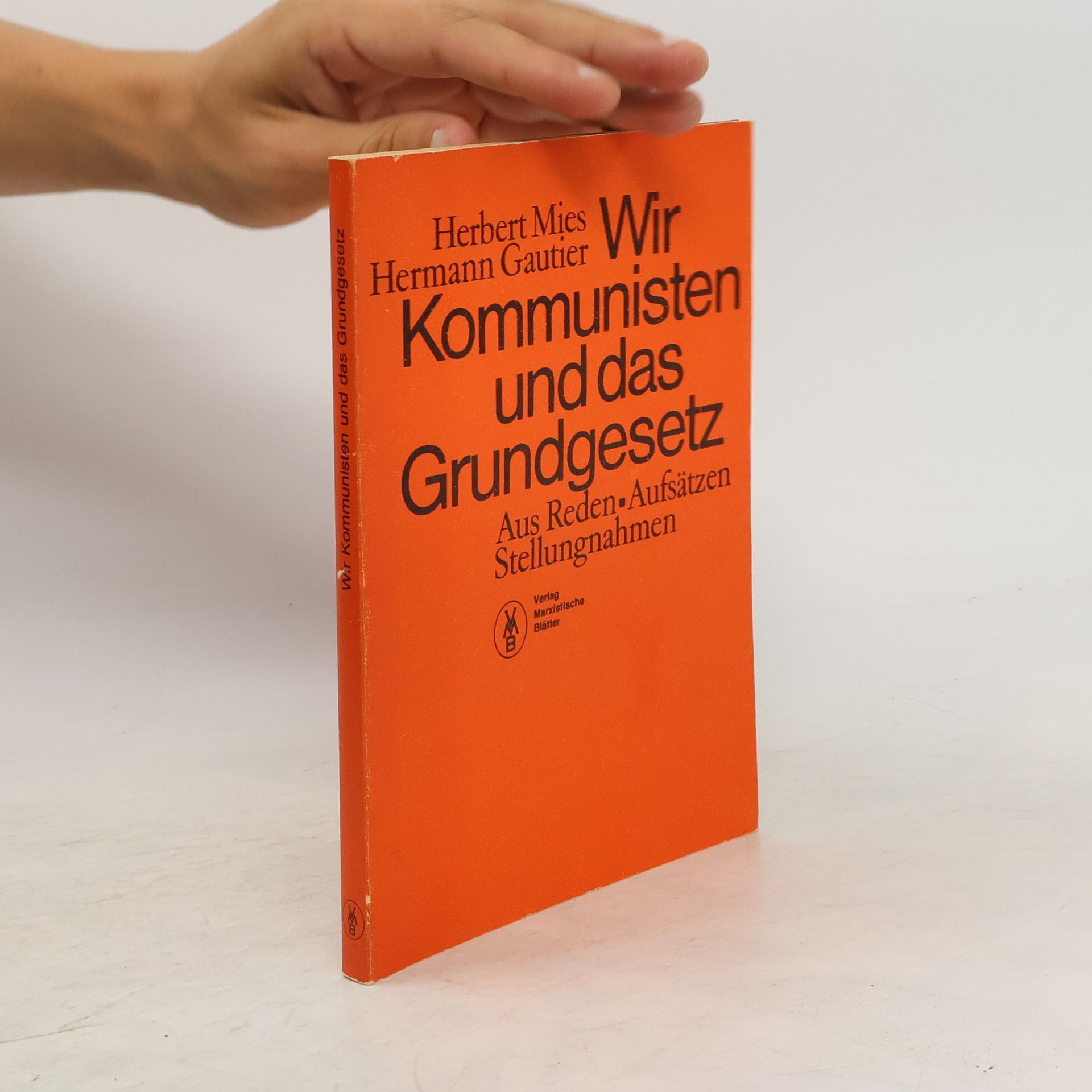 Herbert Mies Wir Kommunisten und das Grundgesetz