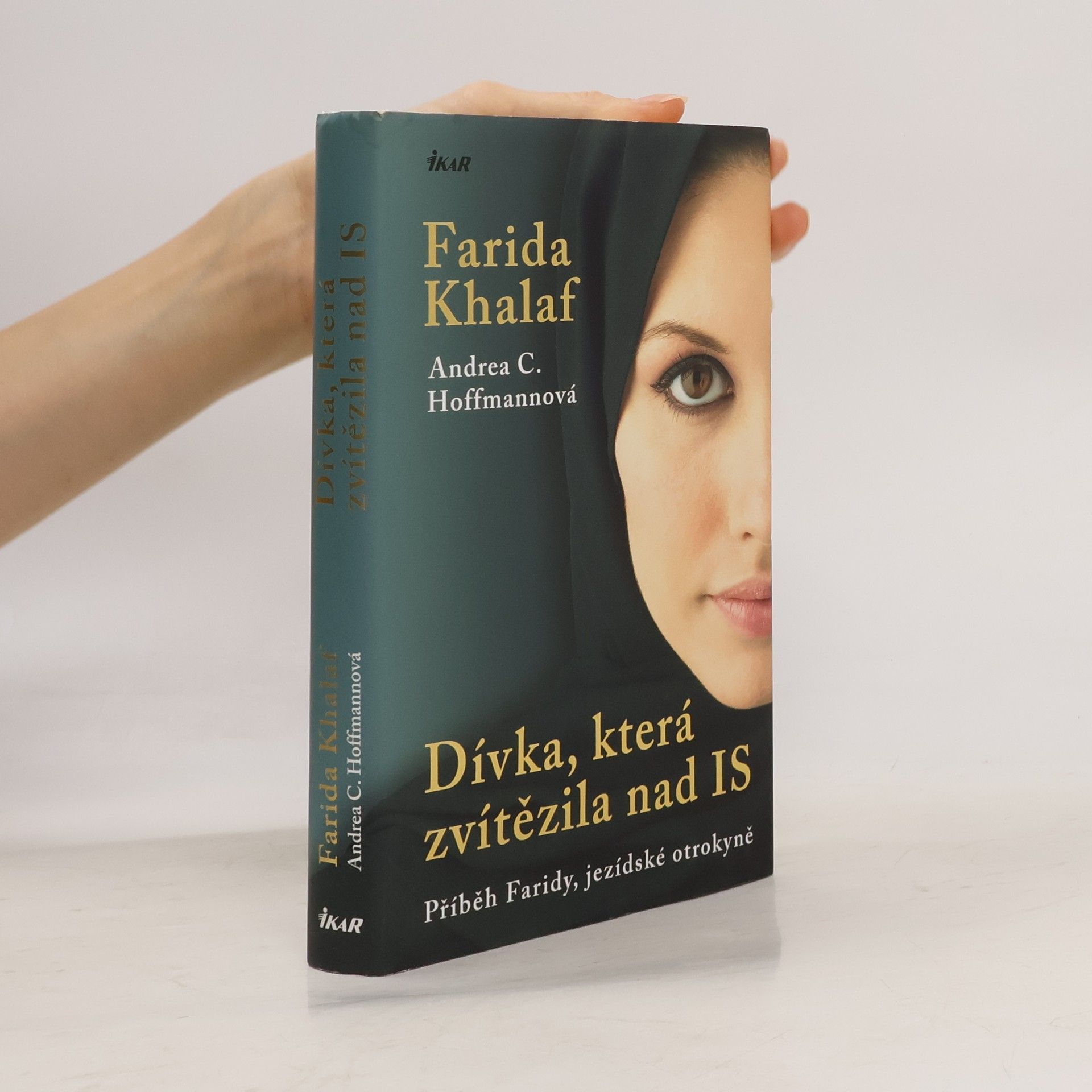 Farida Khalaf Dívka, která zvítězila nad IS. Příběh Faridy, jezídské otrokyně