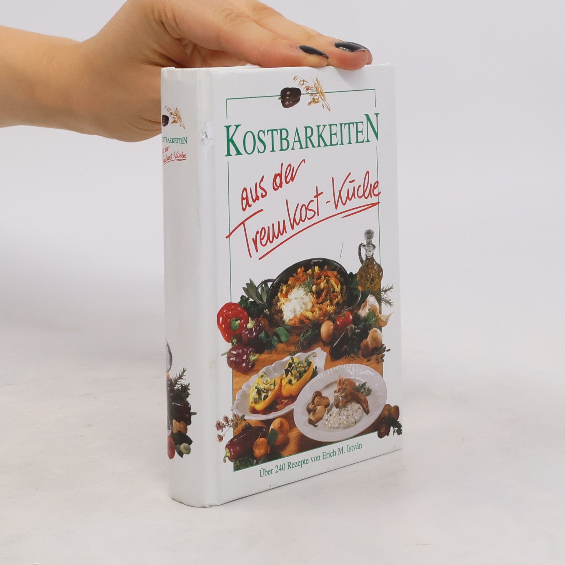 Erich M. István Kostbarkeiten aus der Trenn Kost Küche