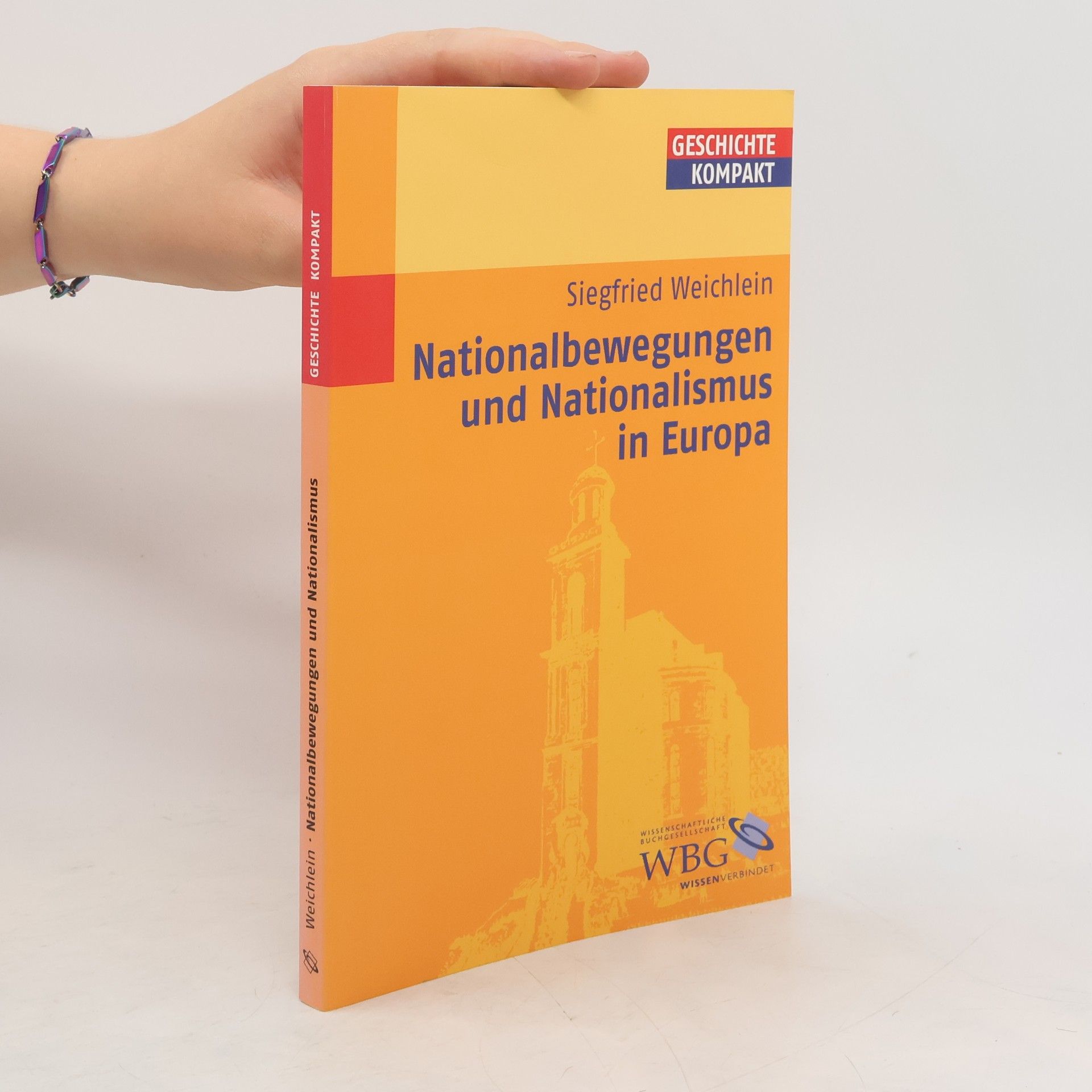 Siegfried Weichlein Nationalbewegungen und Nationalismus in Europa