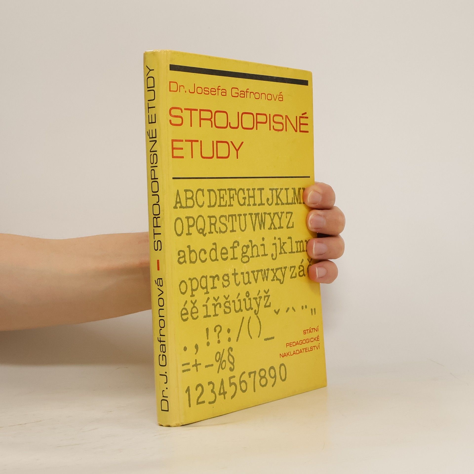 Gafronová Josefa Strojopisné etudy. Texty k zvýšení zdatnosti v opisu naslepo