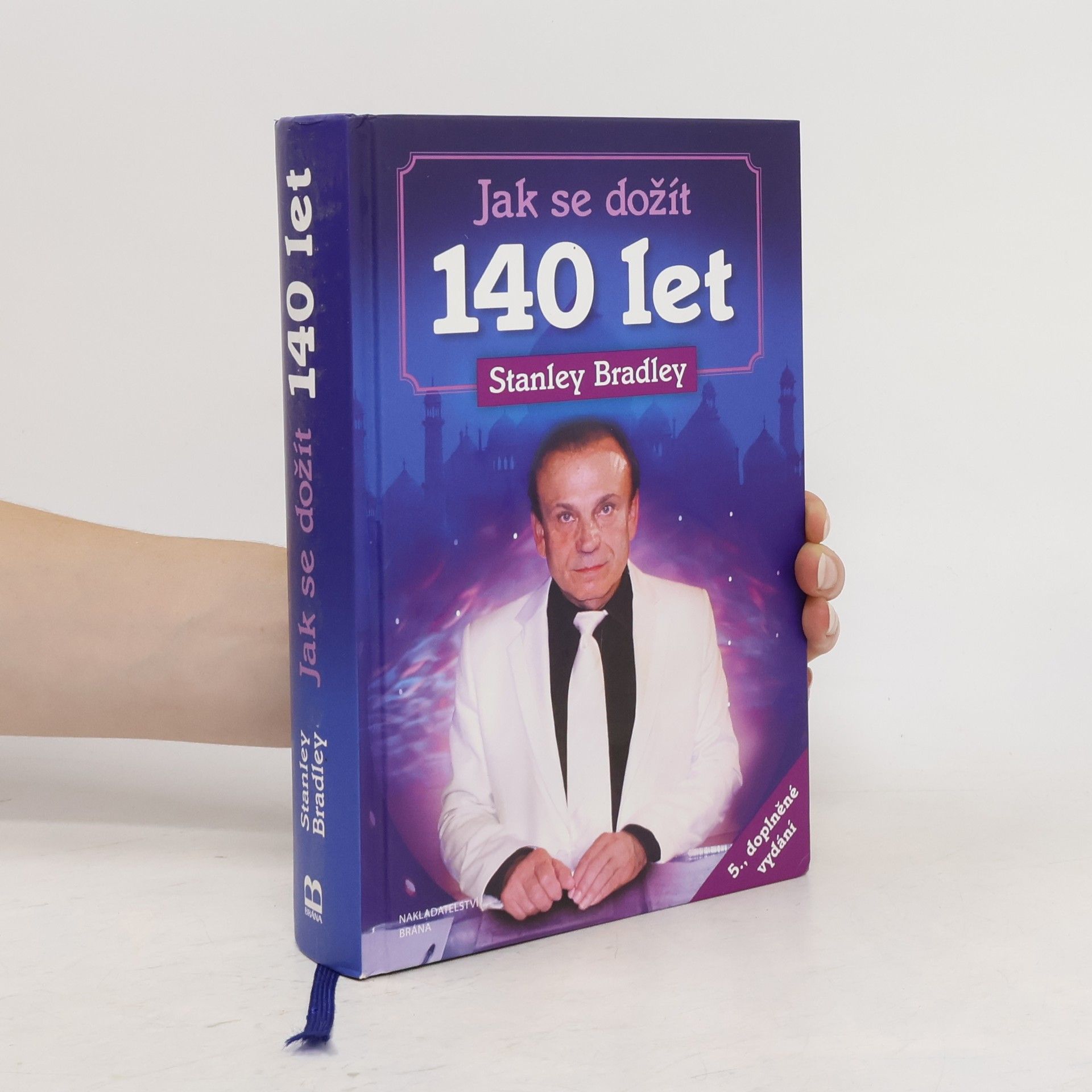 Stanislav Brázda Jak se dožít 140 let