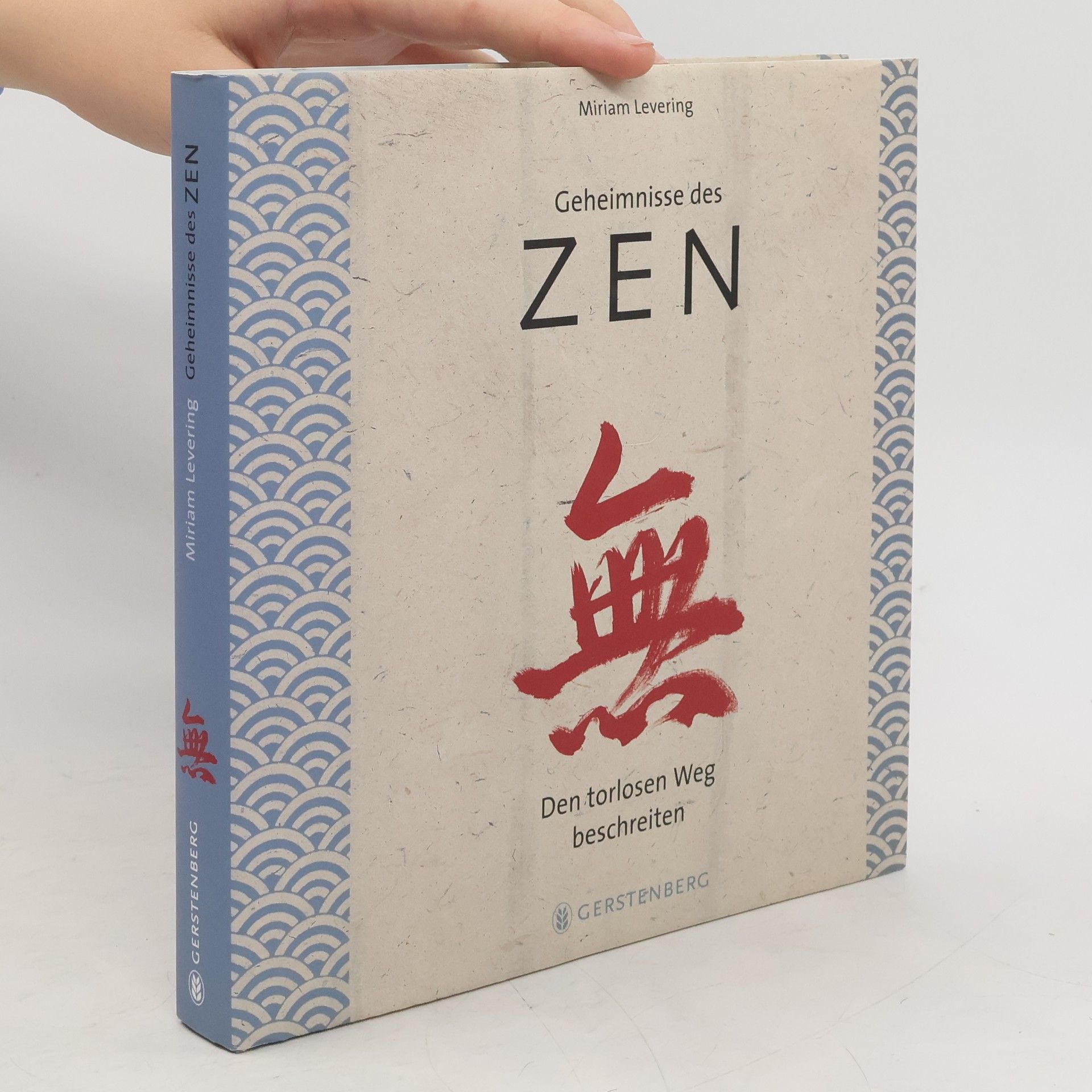 Miriam Levering Geheimnisse des Zen. Den torlosen Weg beschreiten