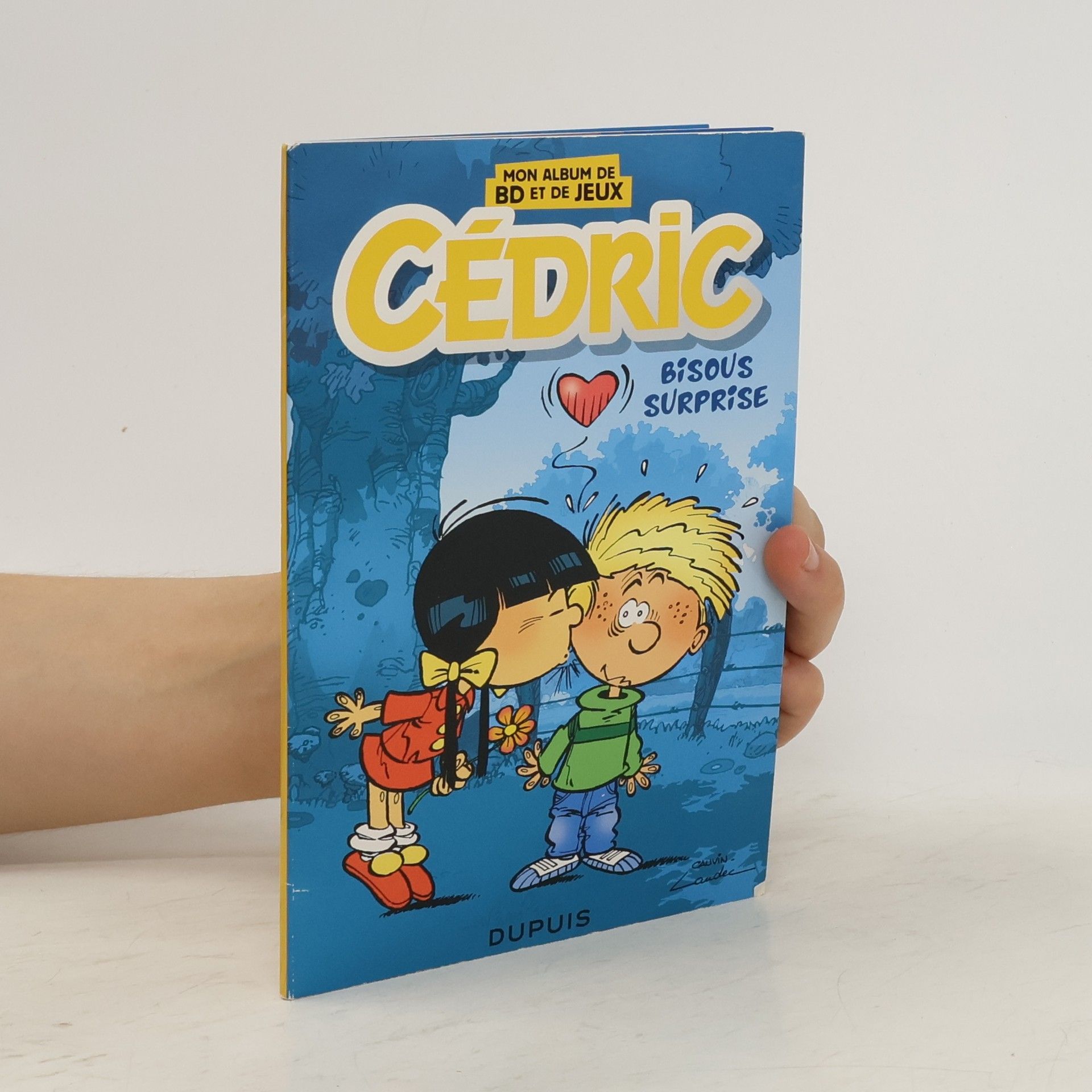 Raoul Cauvin Cédric. Bisous Suprrise