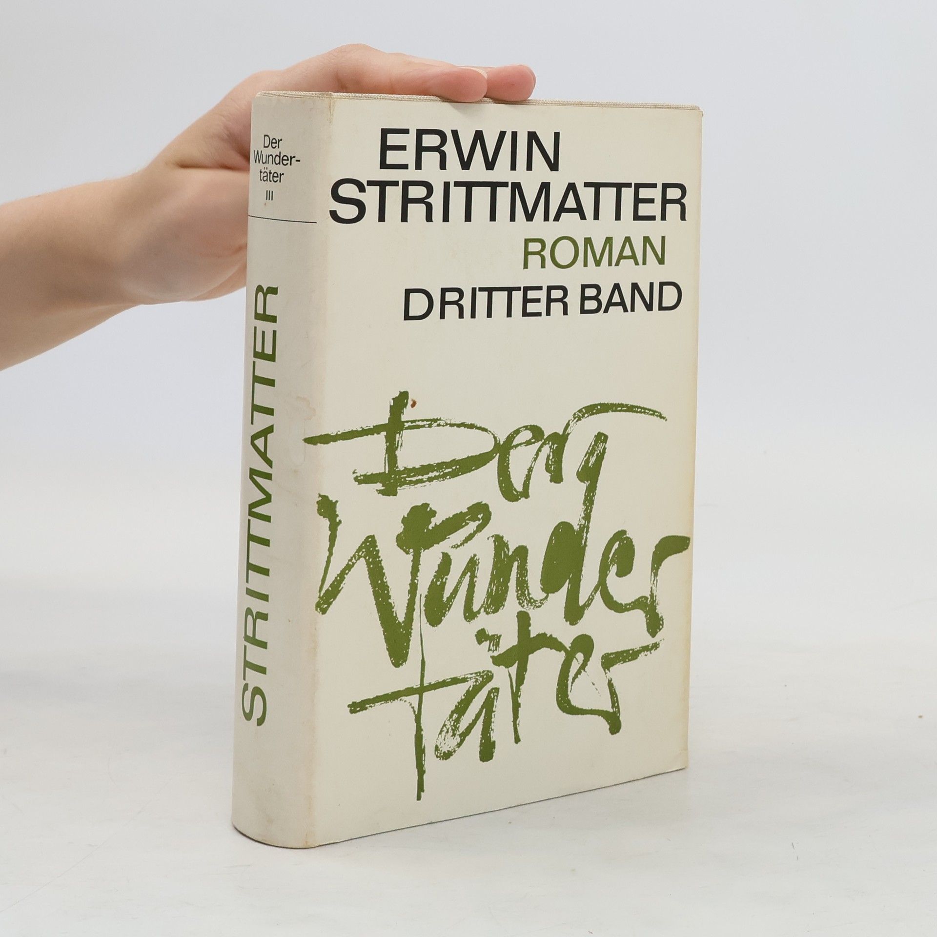 Erwin Strittmatter Der Wundertäter. Dritter Band